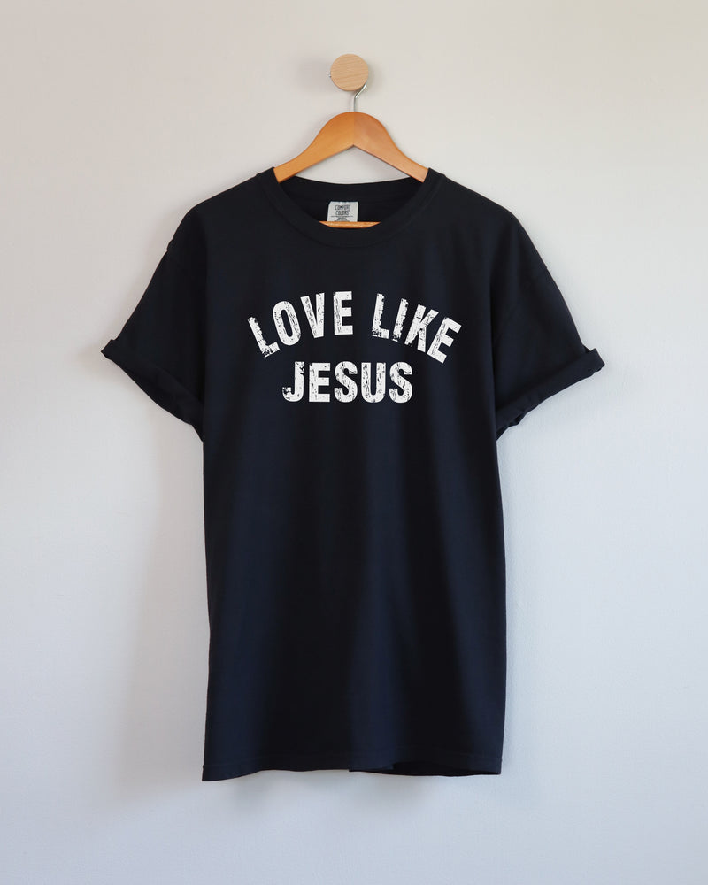 Love Like Jesus Christian Comfort Colors Garment Dyed T Shirt - Biblical Faith Easter Graphic Tee