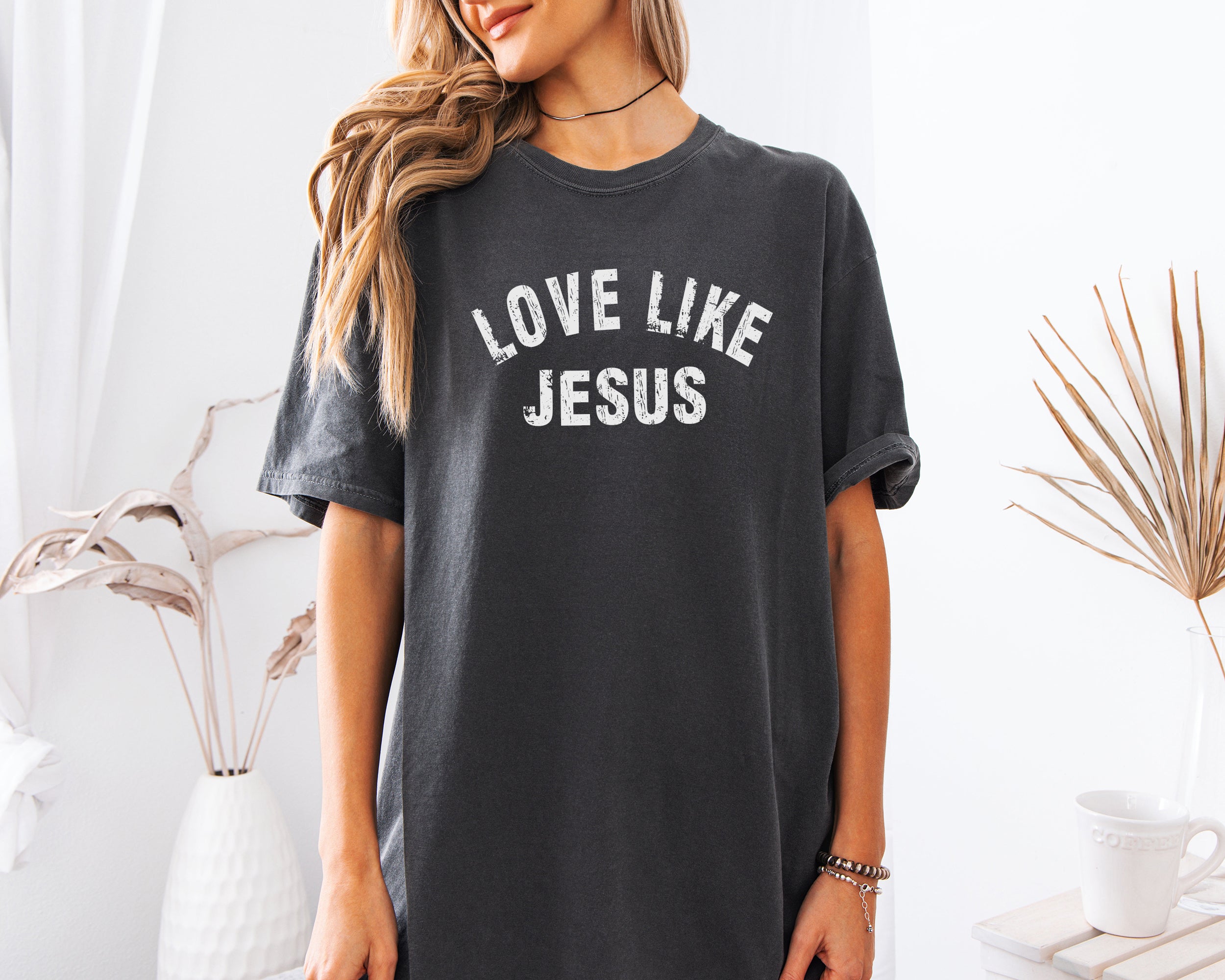 Love Like Jesus Christian Comfort Colors Garment Dyed T Shirt - Biblical Faith Easter Graphic Tee