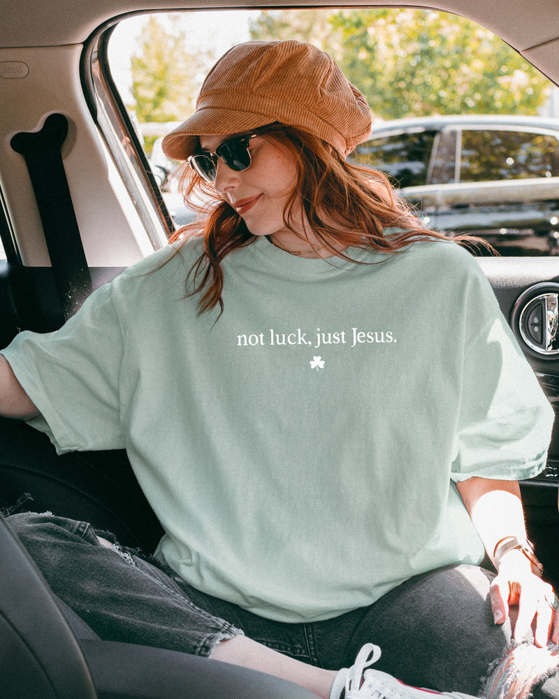 Not Luck, Just Jesus St. Patrick's Day Theme Comfort Colors T Shirt