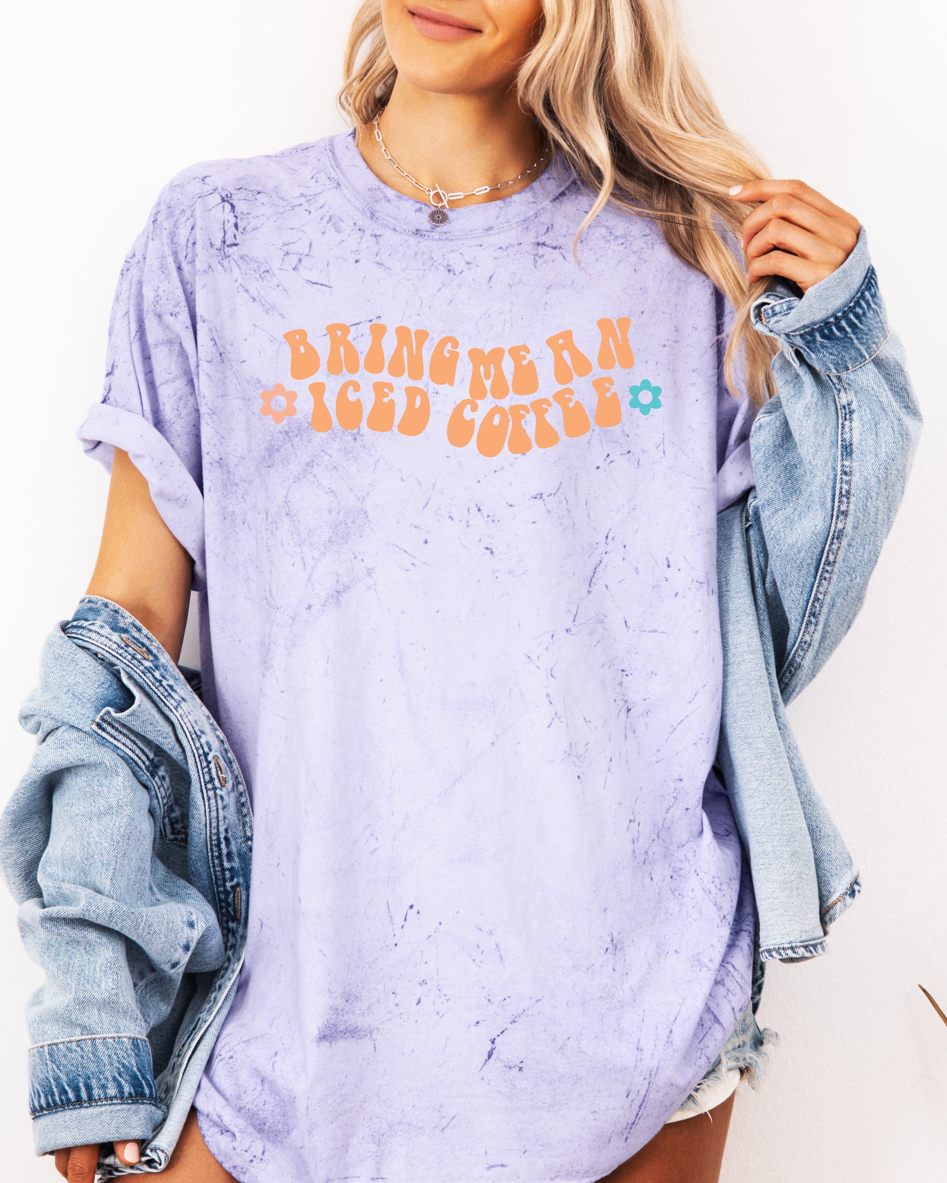 Bring me an Iced Coffee Latte Summer Garment Dyed T Shirt