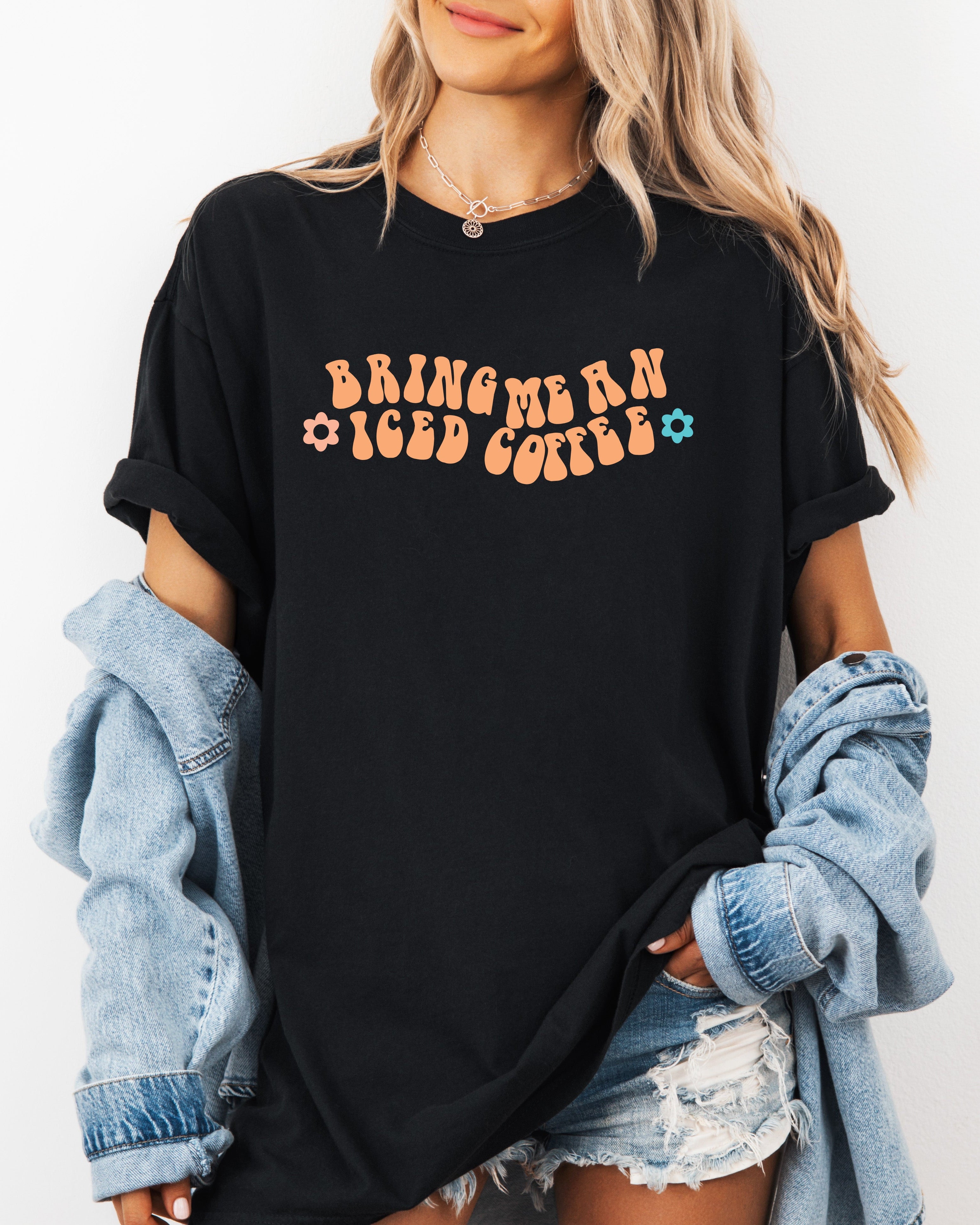 Bring me an Iced Coffee Latte Summer Garment Dyed T Shirt