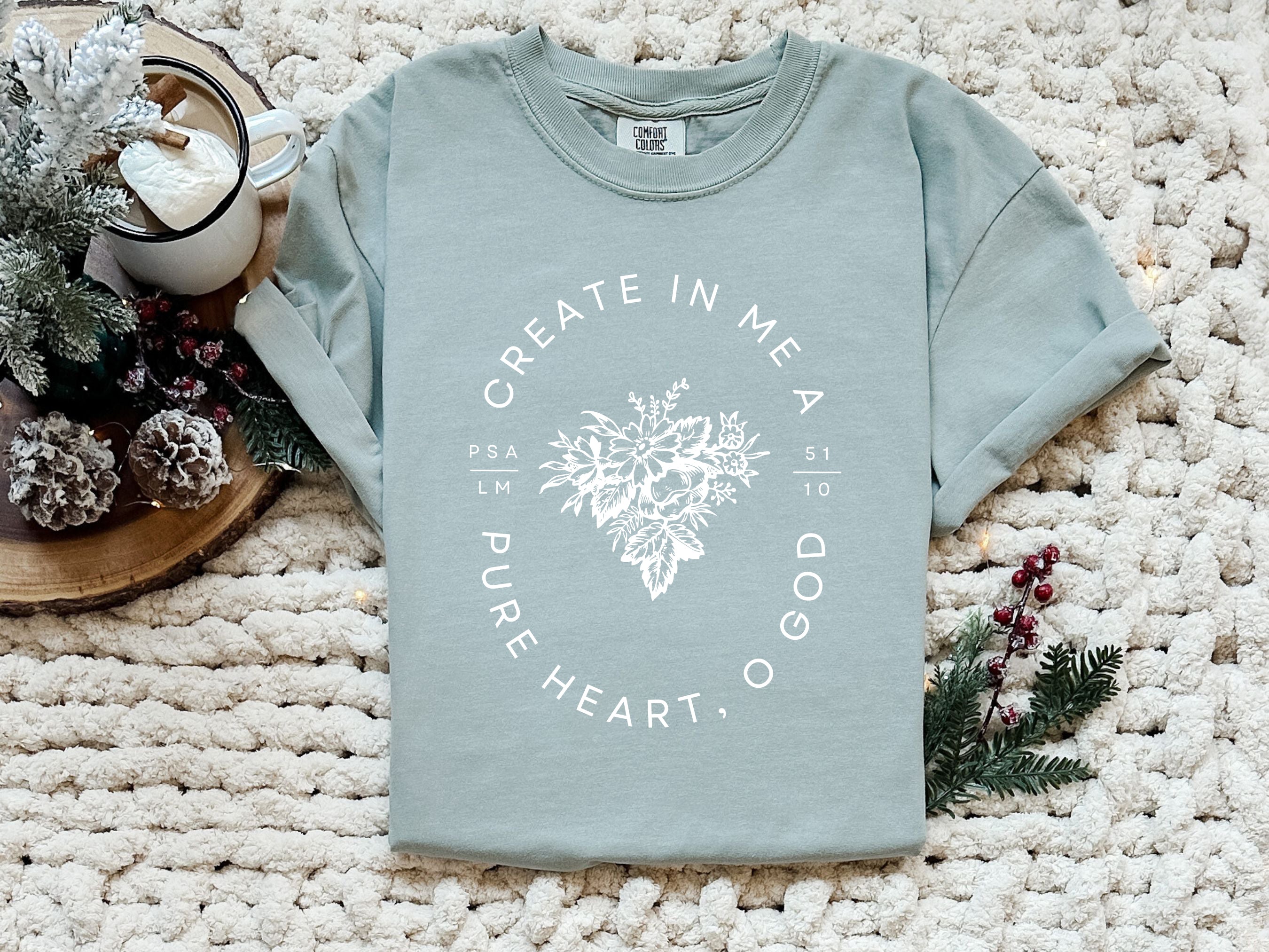 Create in me a clean pure Heart Christian Comfort Colors Garment Dyed T Shirt