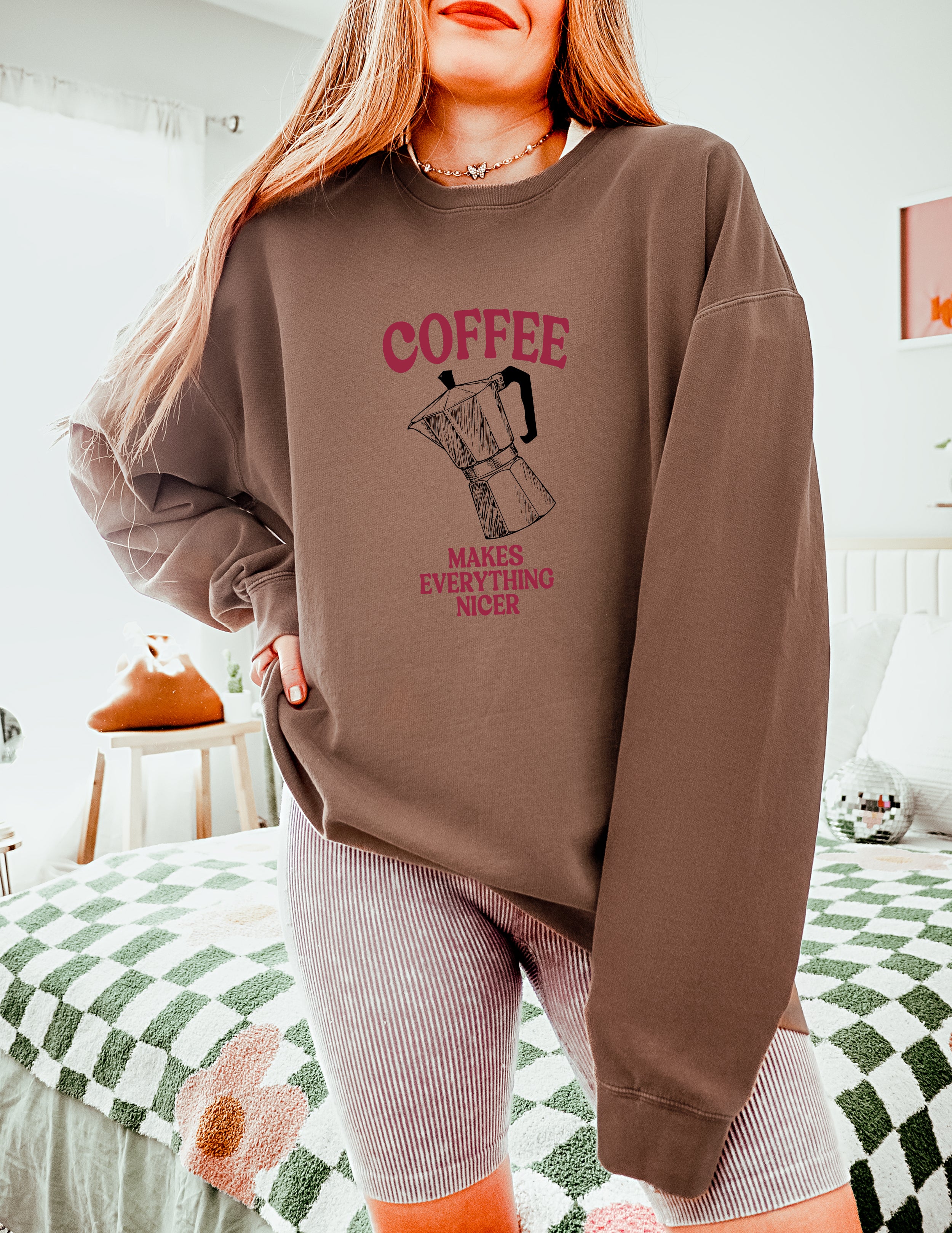 Coffee Makes Everything Nicer Garment Dyed Comfort Colors Sweatshirt