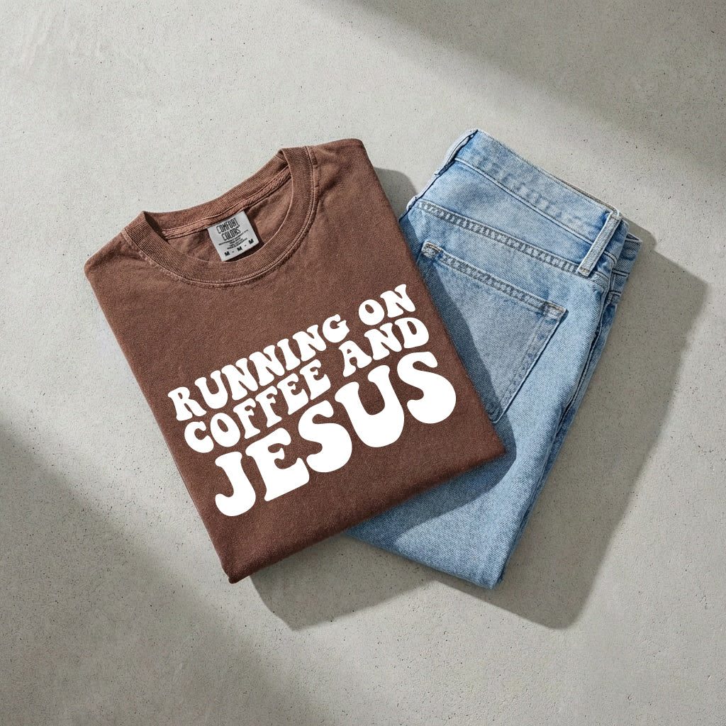Running on Coffee and Jesus Comfort Colors Christian T Shirt