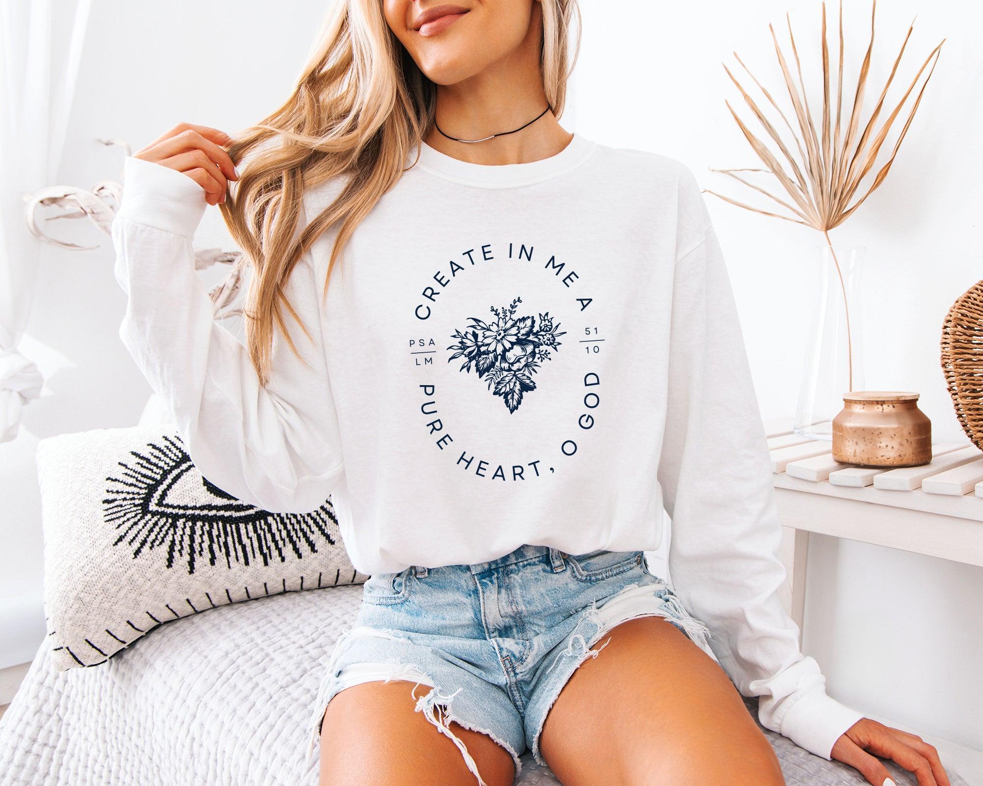 Create In Me A Pure Heart Christian Comfort Colors Long Sleeve Shirt