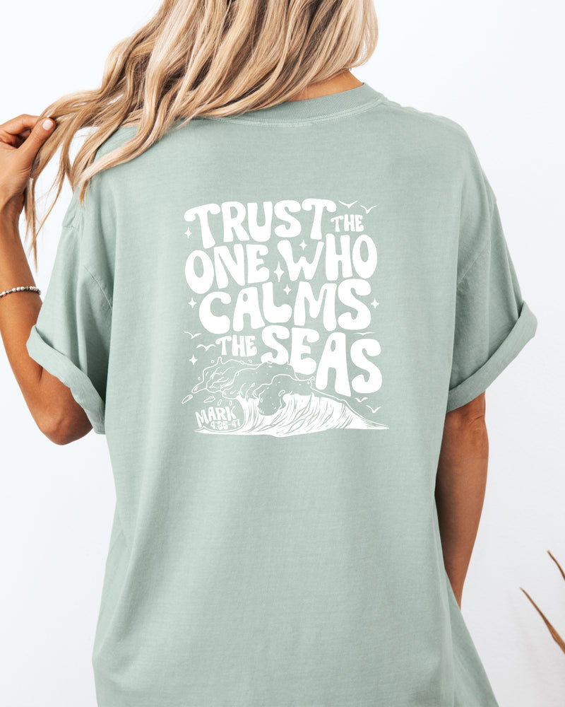 Trust the One Who Calms the Seas (Mark 4:35-41) Vacation Summer Lake Ocean Tees