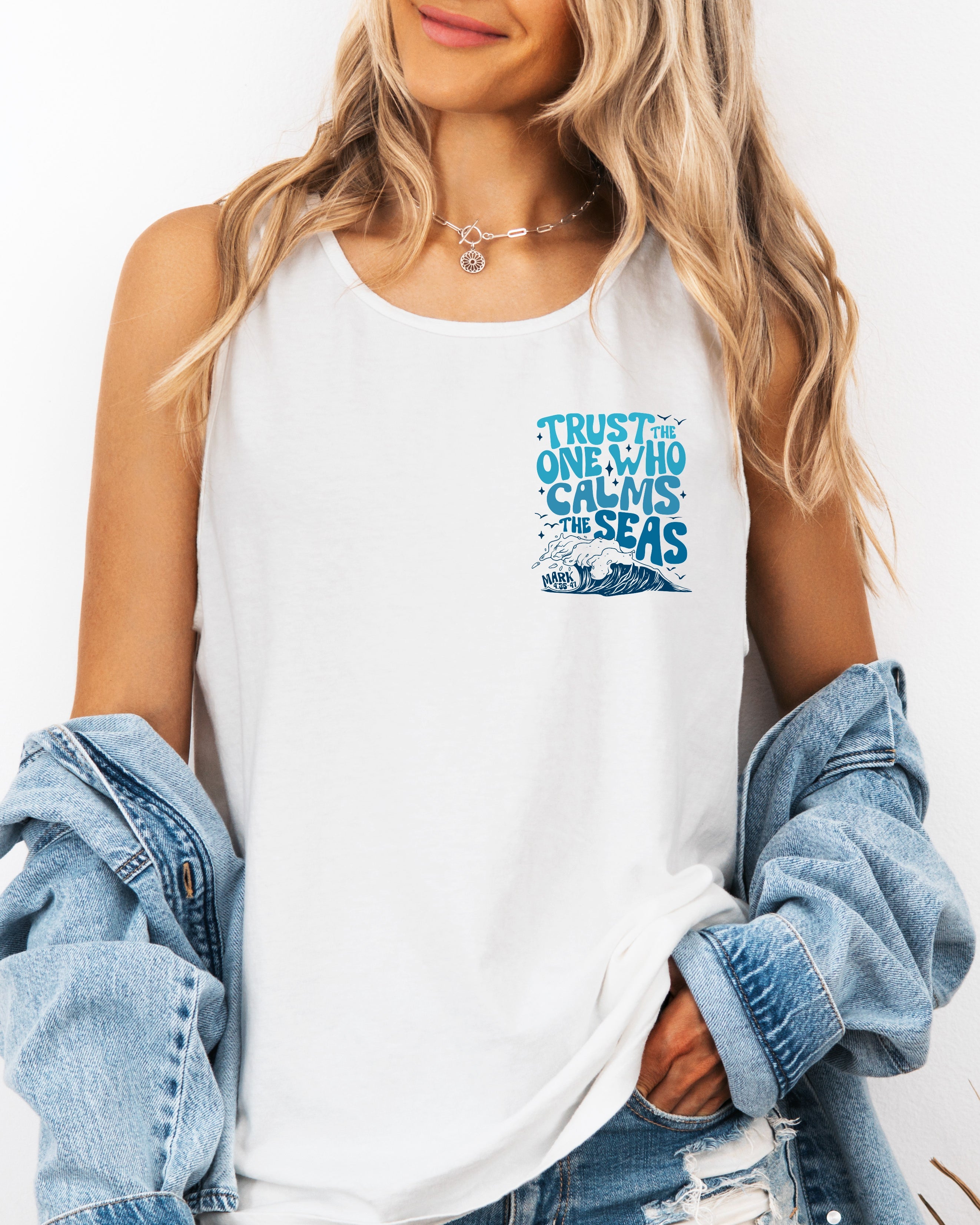 Trust who calms the sea Mark Psalm Christian Comfort Colors Tank Top Faith Bible Jesus (Copy)