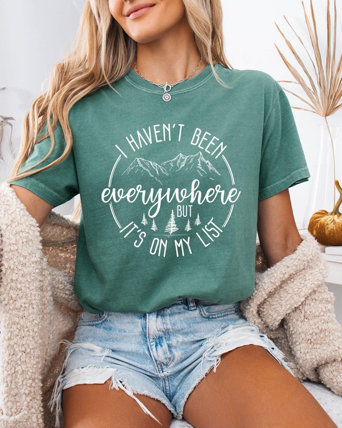 I haven't been everywhere Camping Hiking Comfort Colors T Shirt