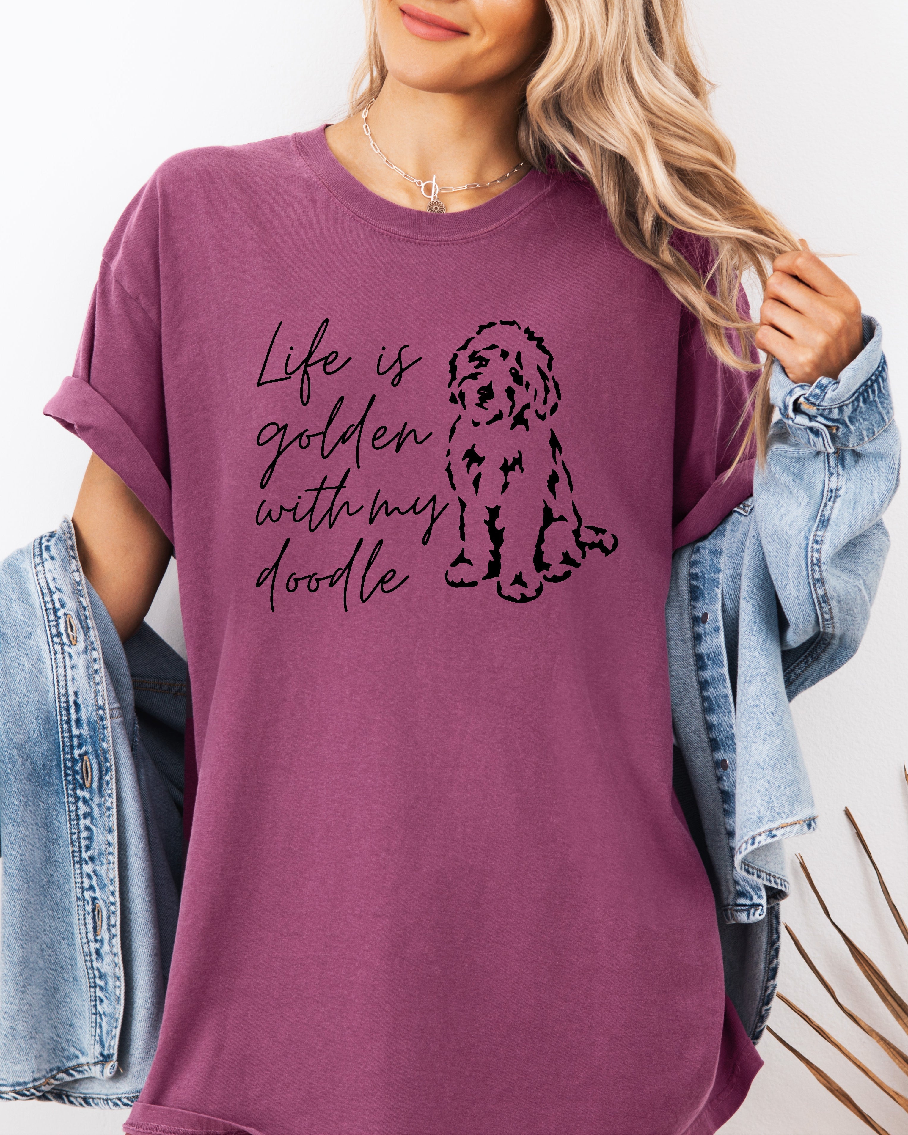 Life Is Golden With My Doodle Dog mom Garment Dyed T Shirt