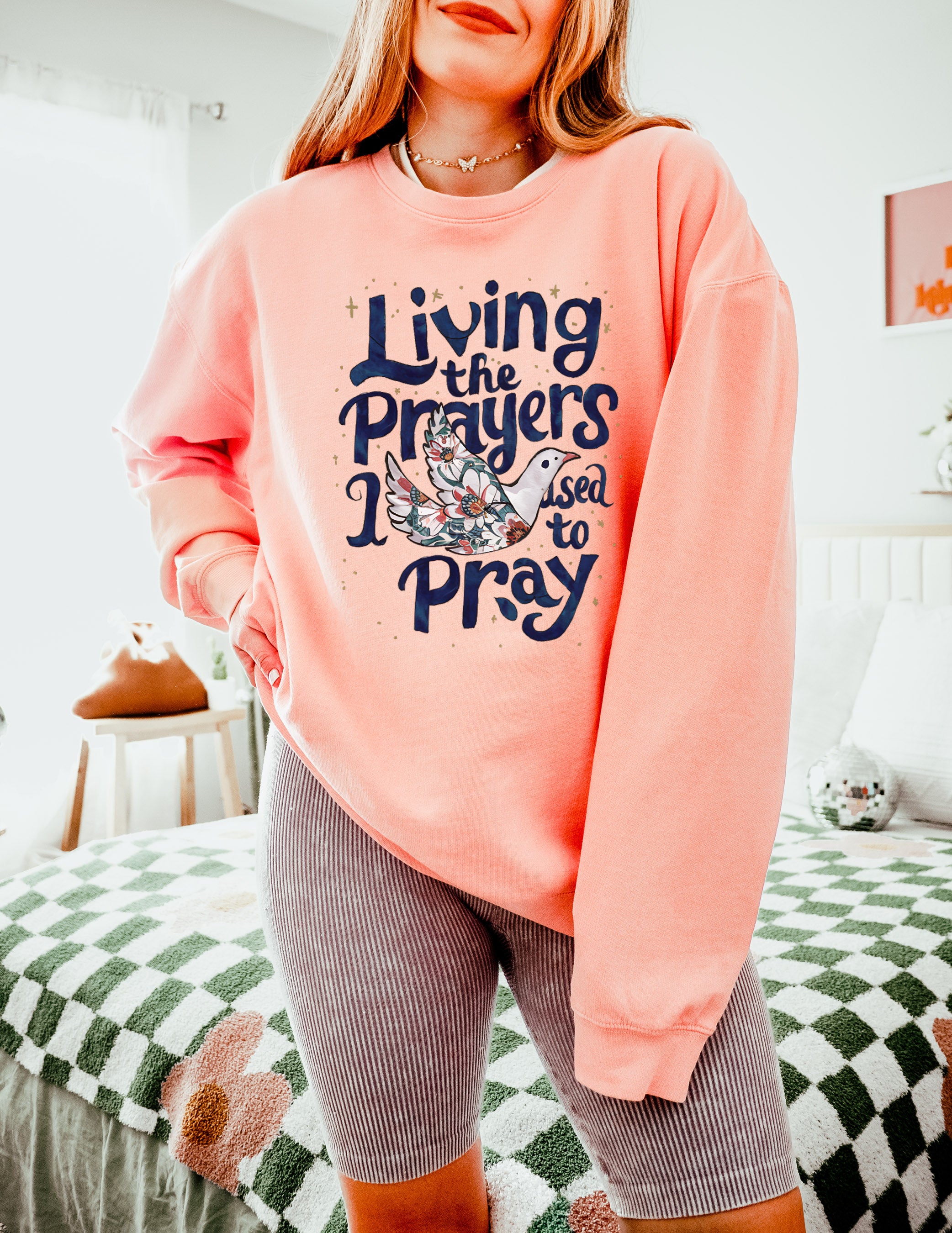 Living The Prayers Christian Garment Dyed Comfort Colors Sweatshirt