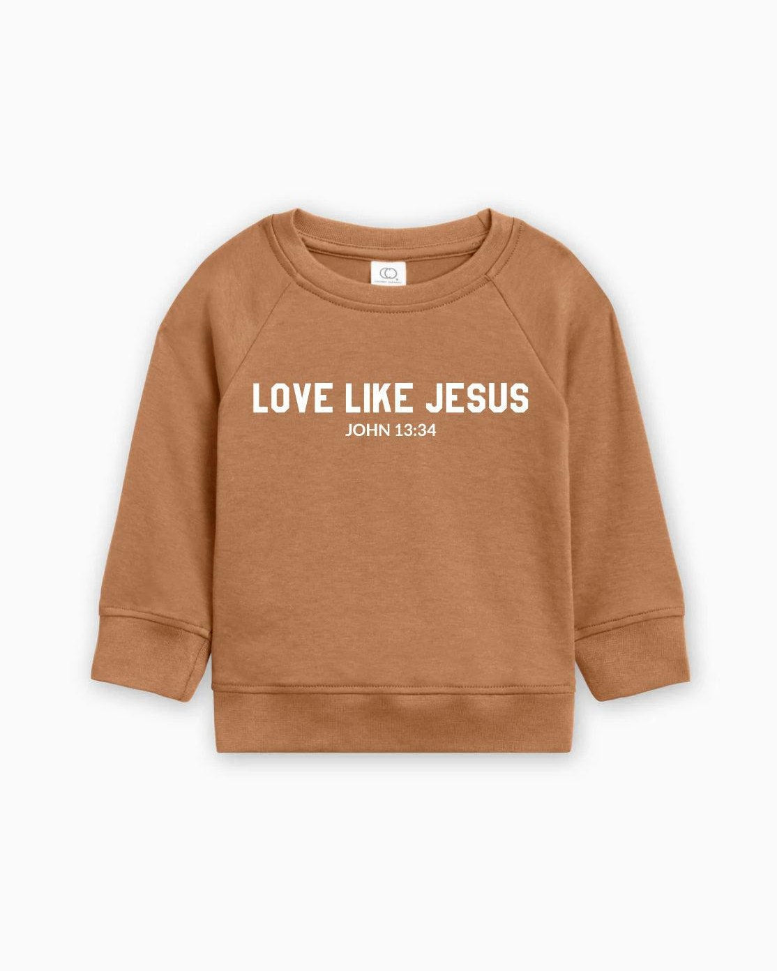 Love Like Jesus Christian Organic Cotton Toddler Kids Pullover