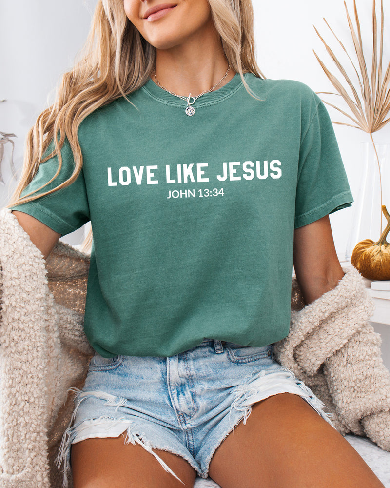 Love Like Jesus Garment Dyed Christian T Shirt