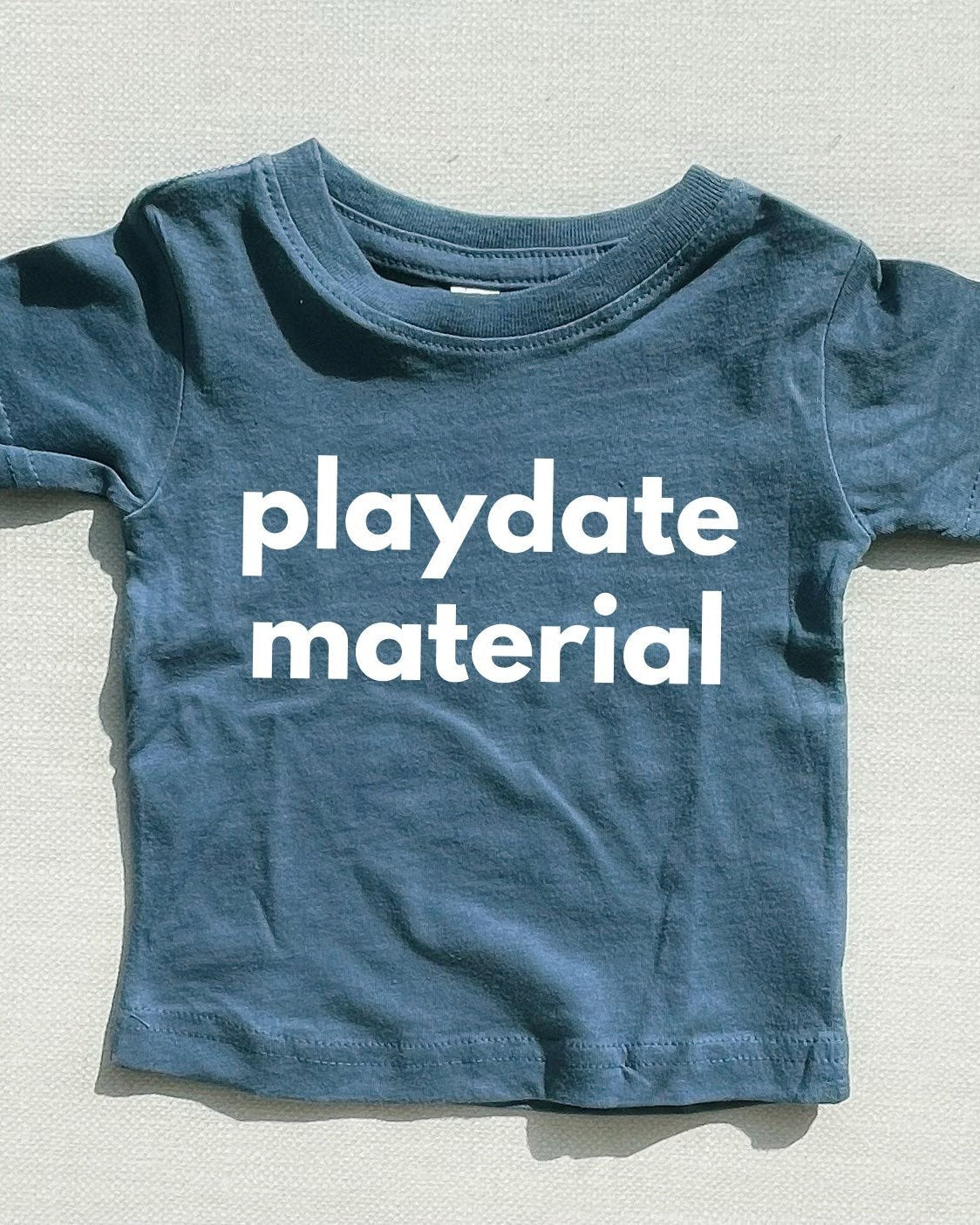 Playdate Material Baby and Toddler T-Shirt