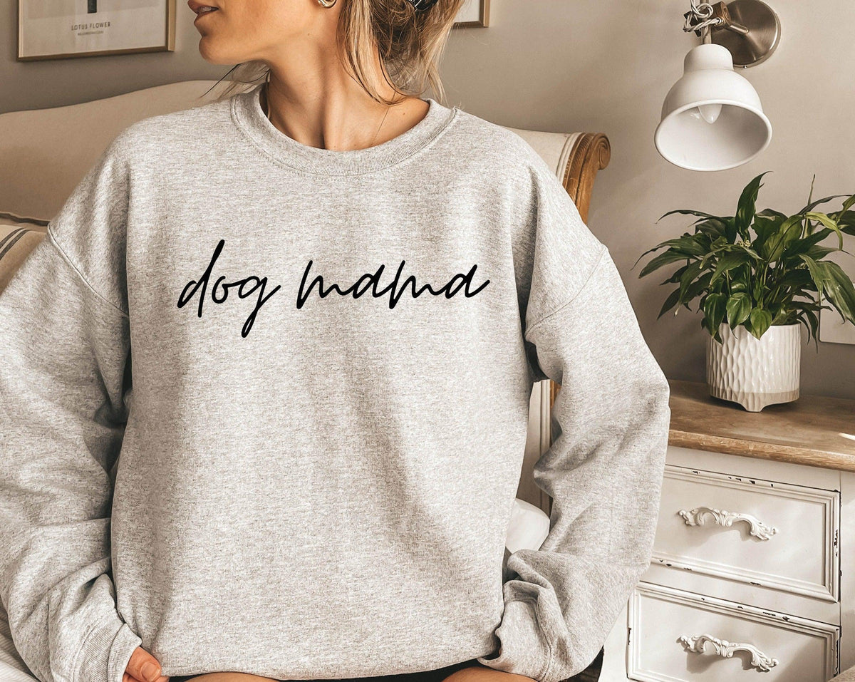 Dog on sale mama sweatshirt