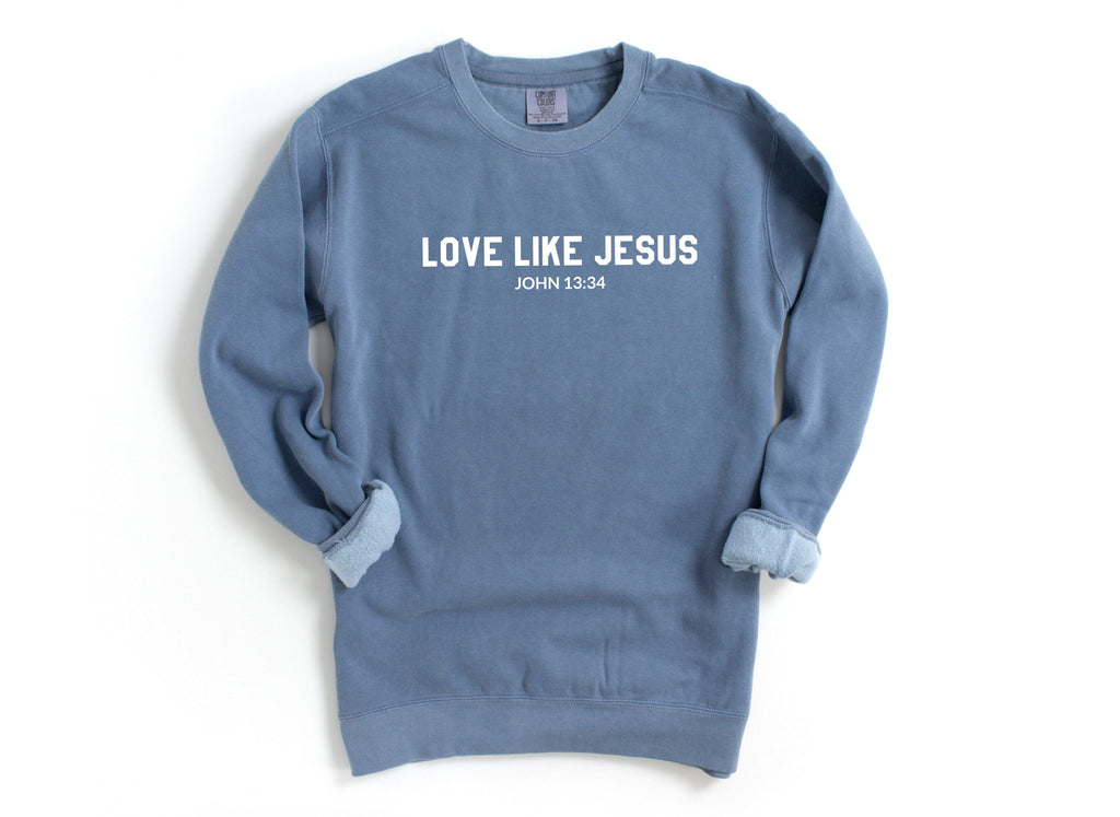 Love Like Jesus Christian Garment Dyed Comfort Colors Sweatshirt