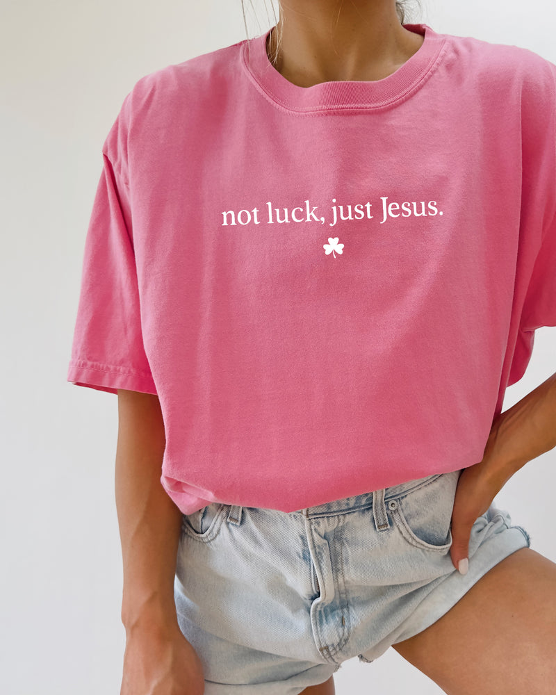 Not Luck, Just Jesus St. Patrick's Day Theme Comfort Colors T Shirt