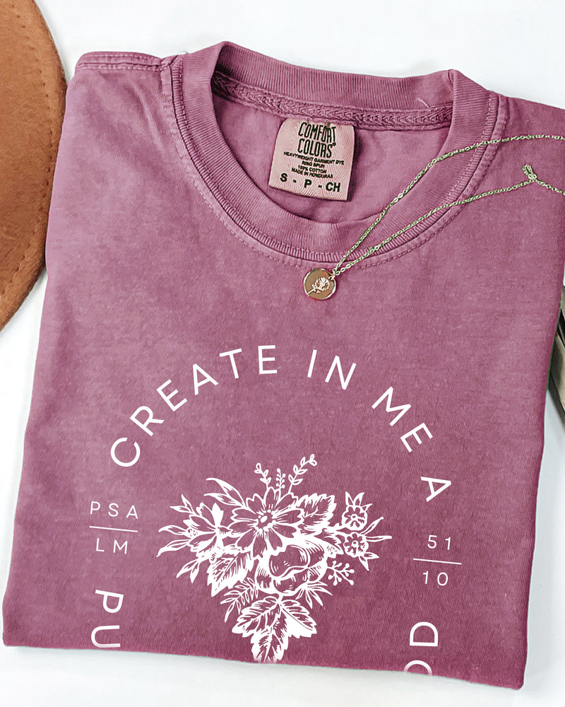 Create in me a clean pure Heart Christian Comfort Colors Garment Dyed T Shirt