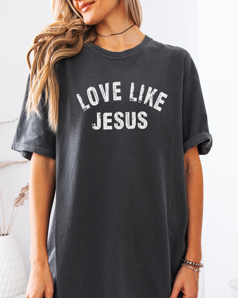 Love Like Jesus Christian Comfort Colors Garment Dyed T Shirt - Biblical Faith Easter Graphic Tee