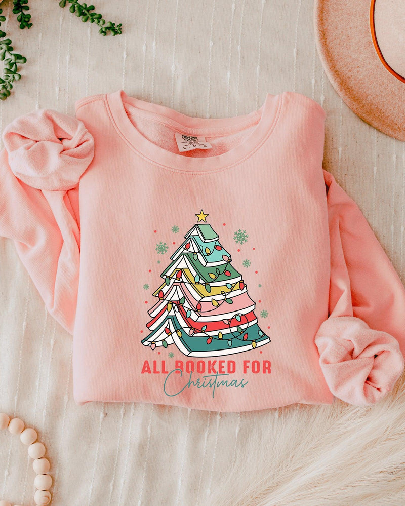 All booked For Christmas Holiday Winter Garment Dyed Comfort Colors Sweatshirt