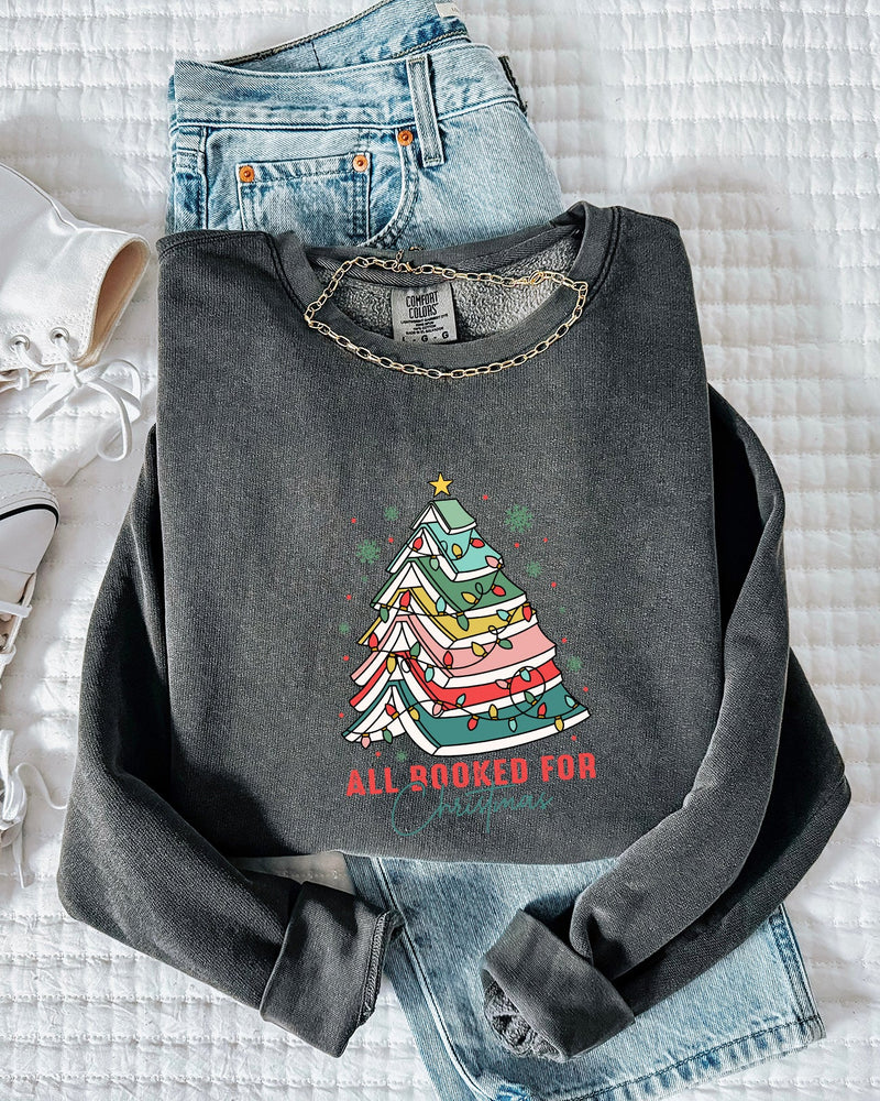 All booked For Christmas Holiday Winter Garment Dyed Comfort Colors Sweatshirt