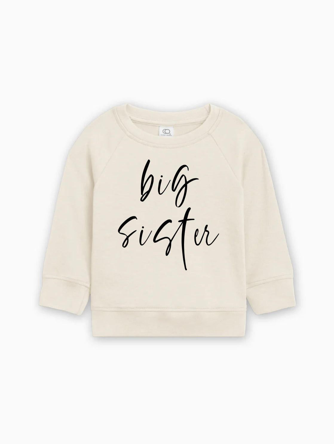 Big Sister Organic Cotton Pullover (Cursive4)