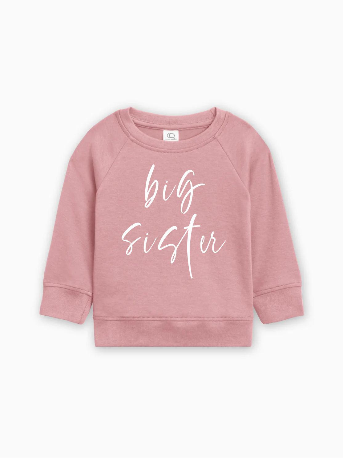 Big Sister Organic Cotton Pullover (Cursive4)