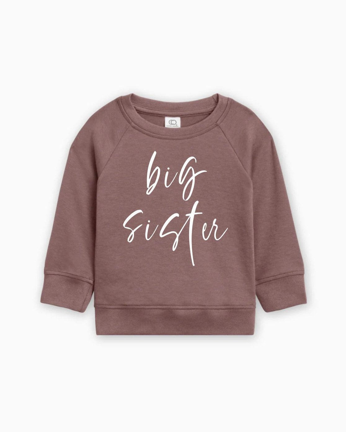 Big Sister Organic Cotton Pullover (Cursive4)