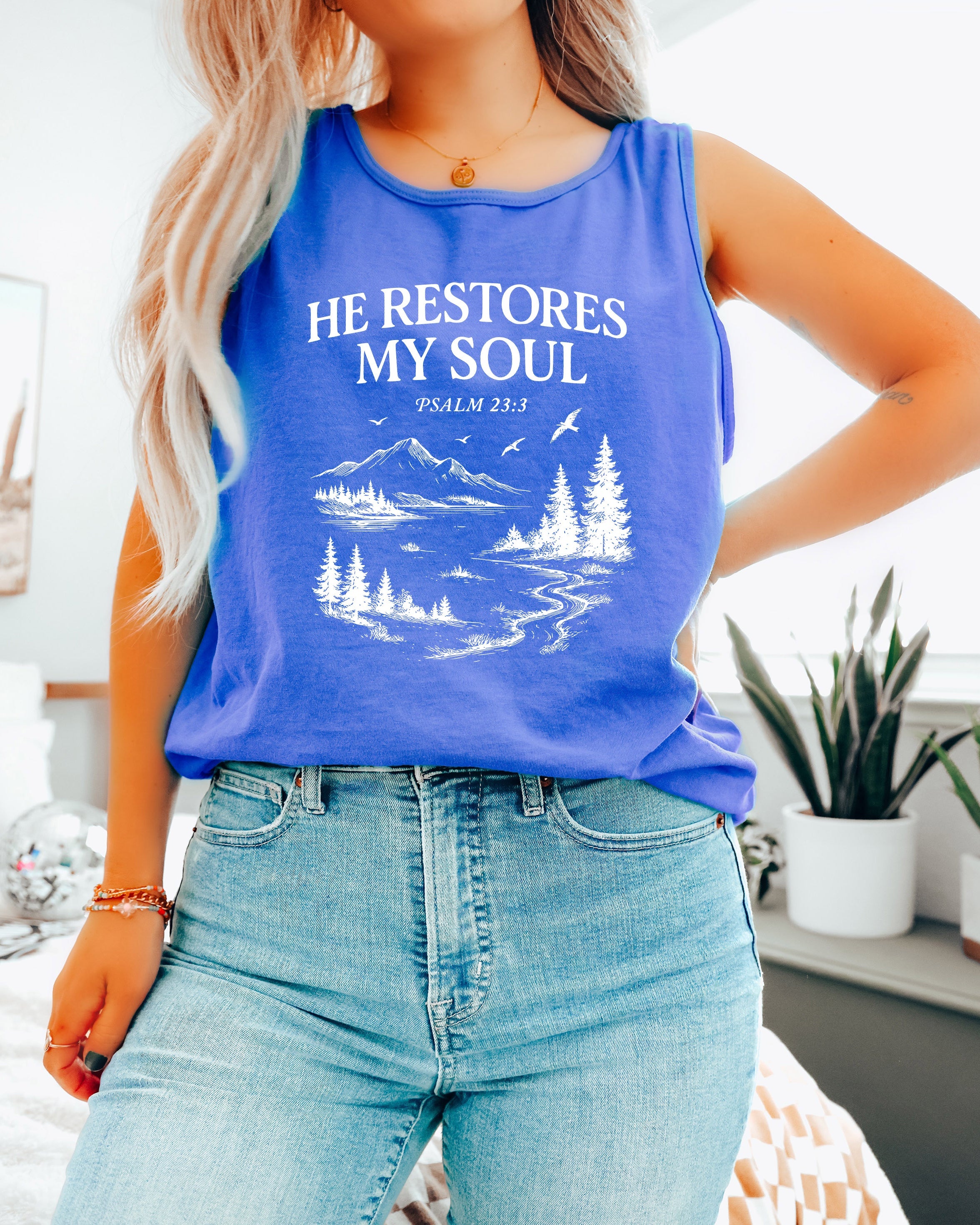 He restores my soul Psalm Christian Comfort Colors Tank Top