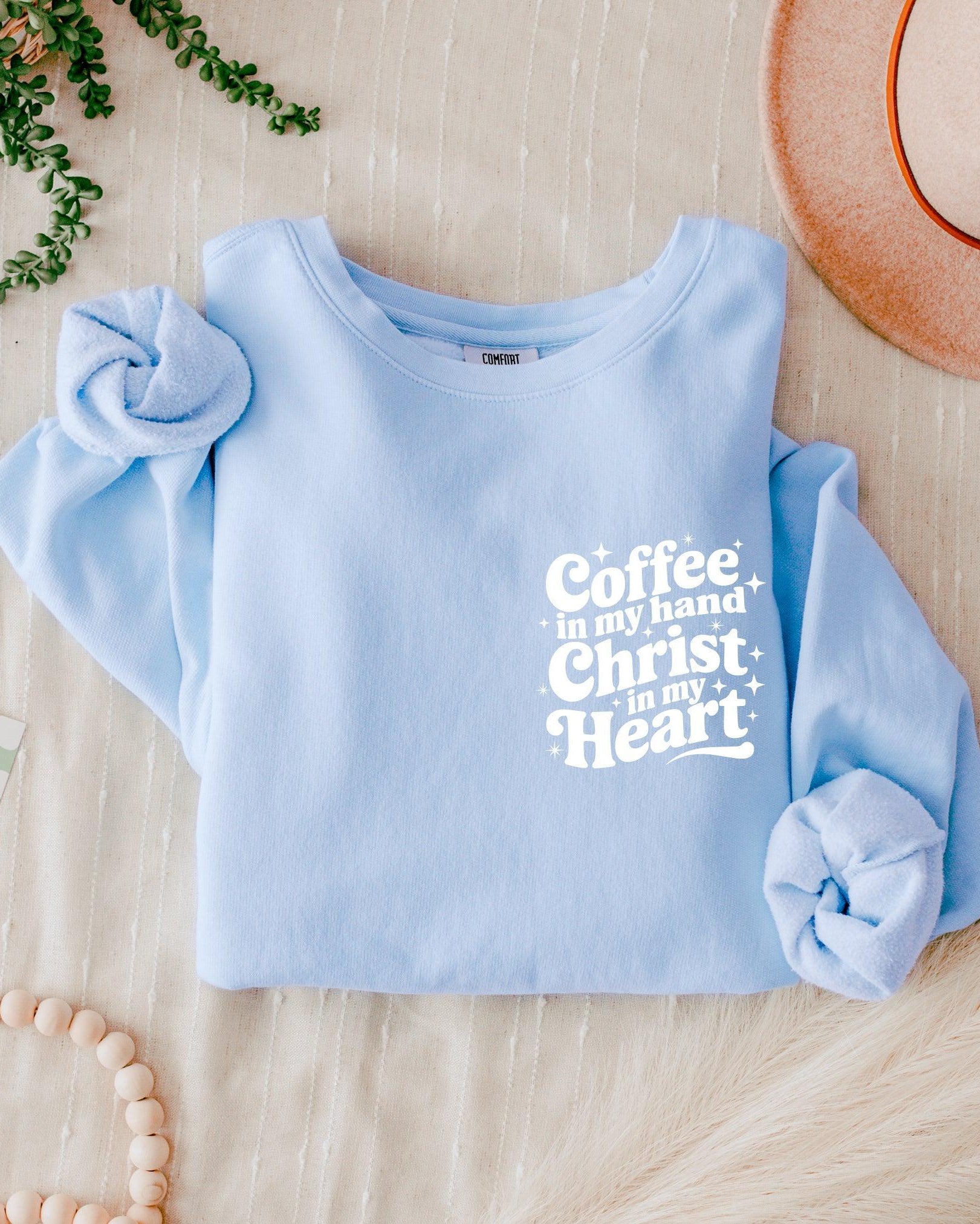 Coffee In My Hand Christ In My Heart Inspirational Christian Comfort Colors Sweatshirt