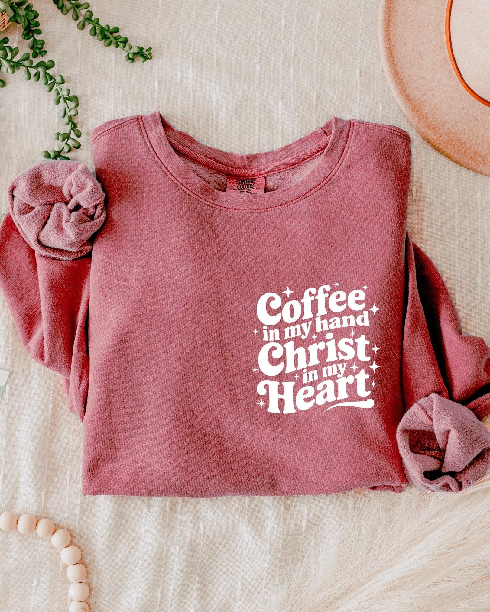 Coffee In My Hand Christ In My Heart Inspirational Christian Comfort Colors Sweatshirt