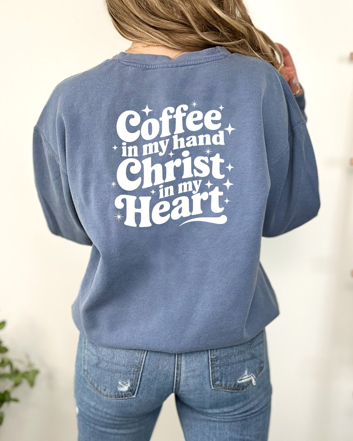 Coffee In My Hand Christ In My Heart Inspirational Christian Comfort Colors Sweatshirt