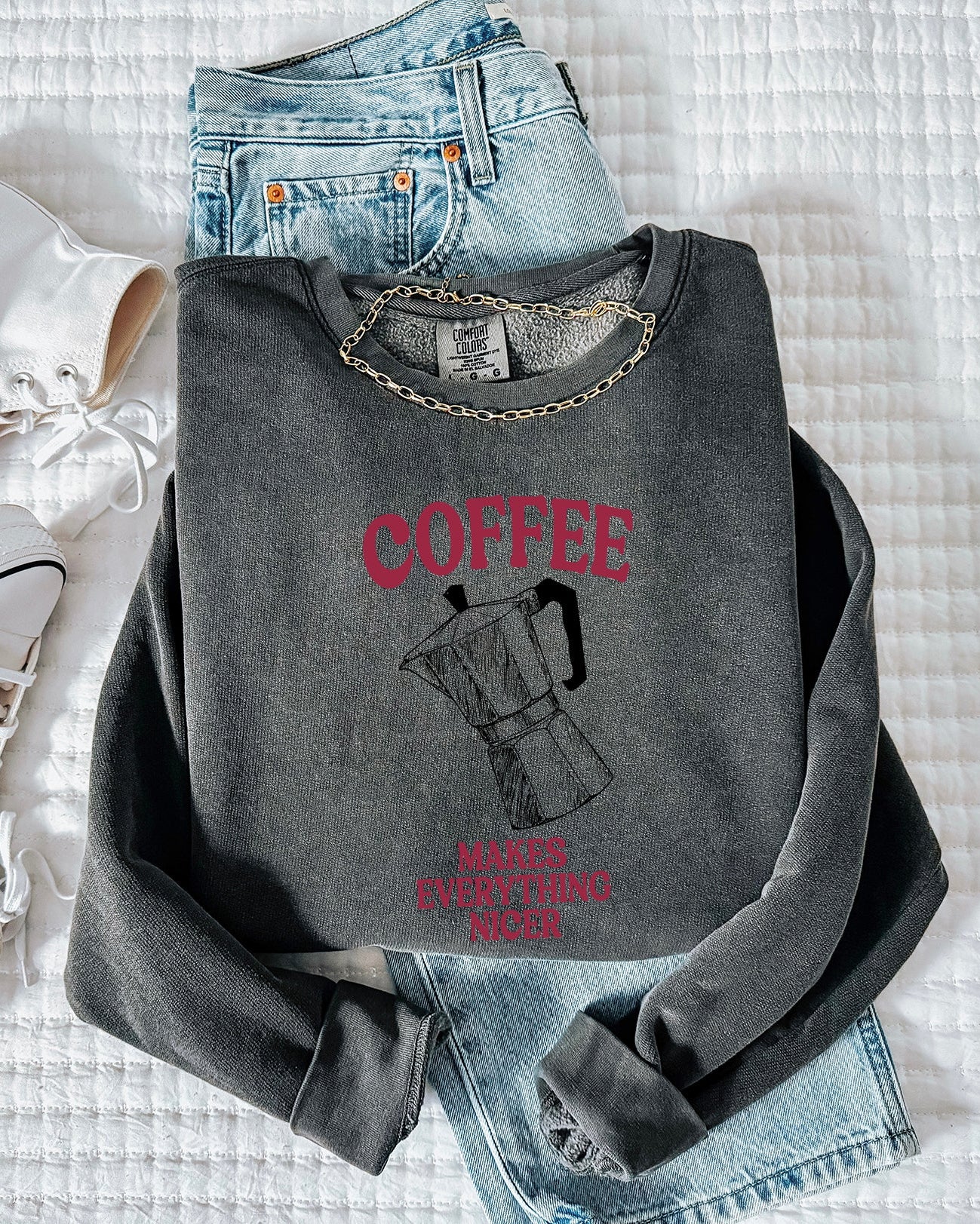 Coffee Makes Everything Nicer Garment Dyed Comfort Colors Sweatshirt