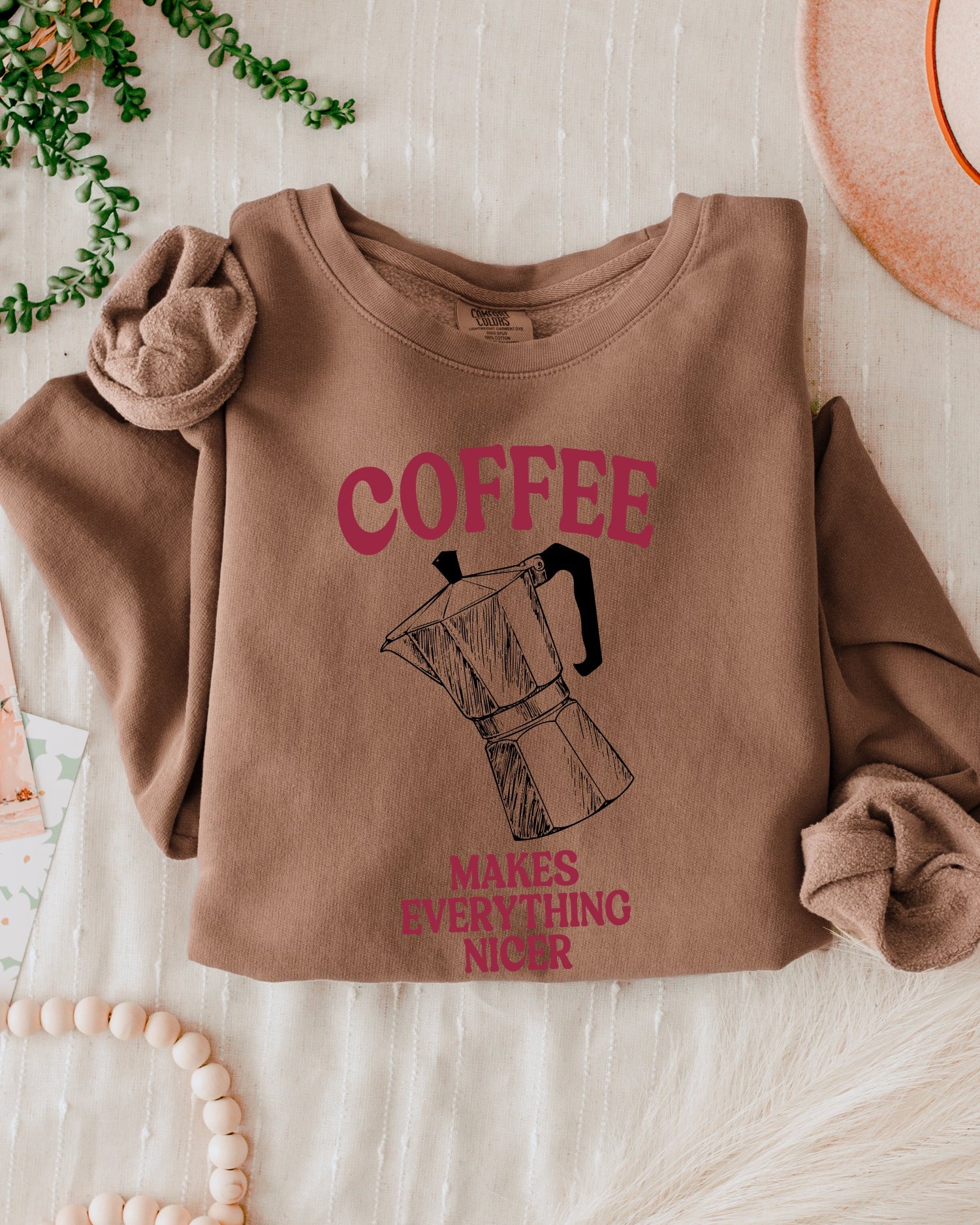 Coffee Makes Everything Nicer Garment Dyed Comfort Colors Sweatshirt