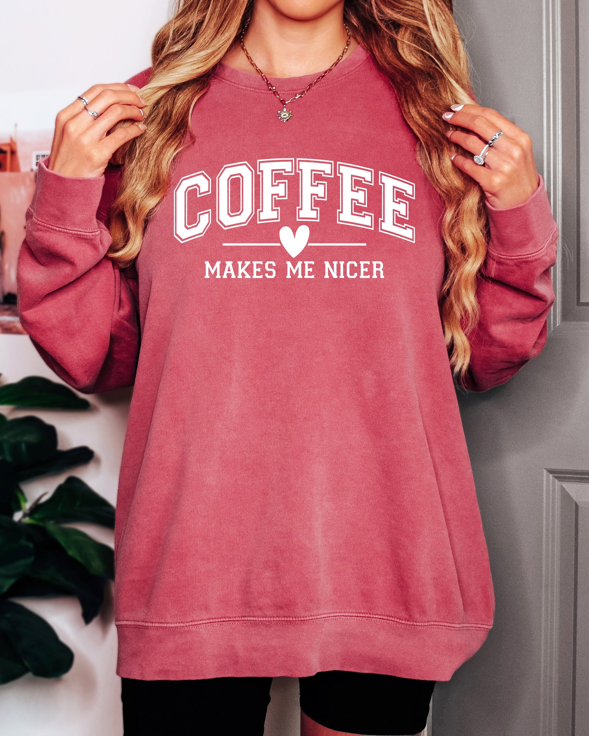 Coffee Makes Me Nicer Garment Dyed Comfort Colors Sweatshirt