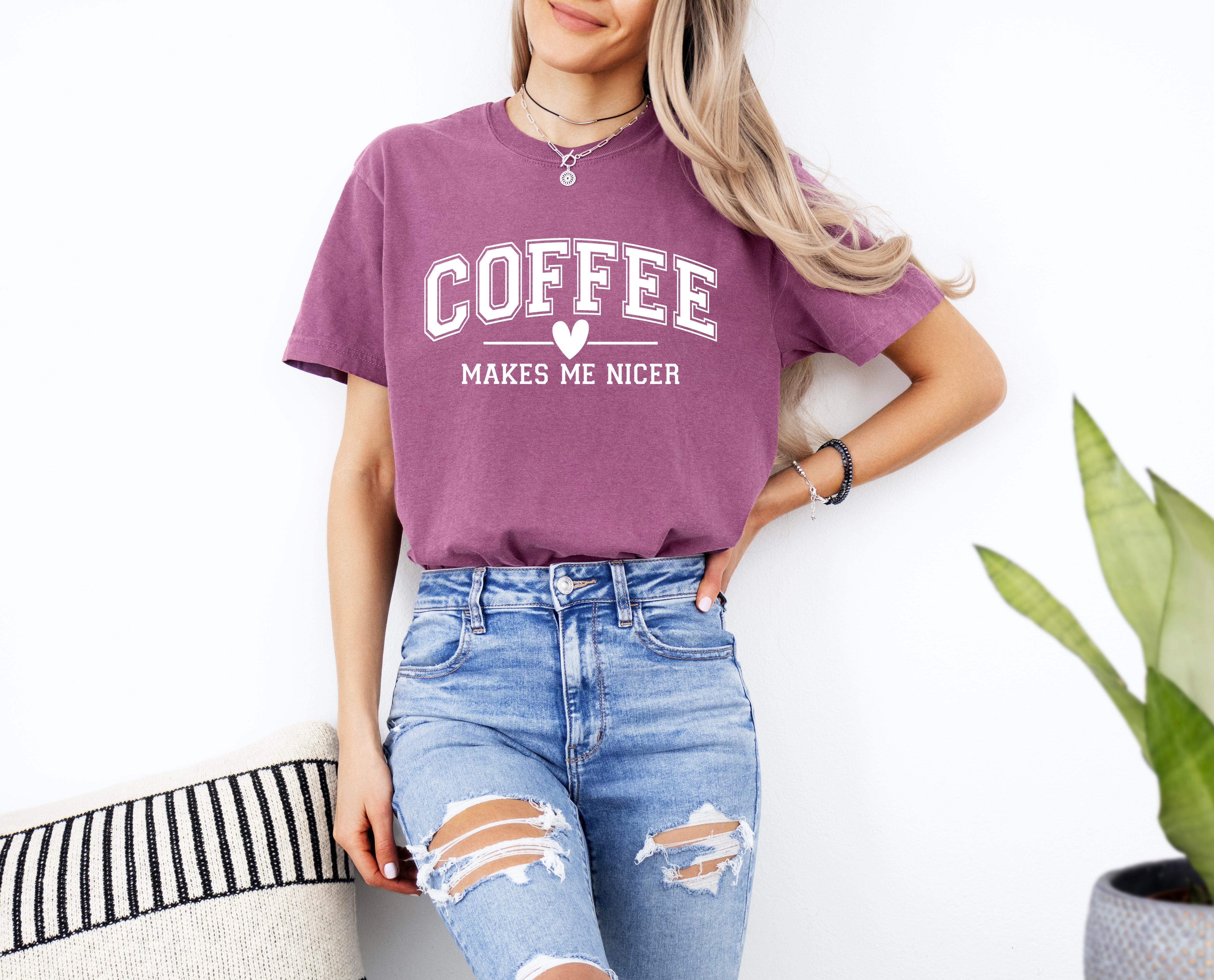 Coffee Makes me Nicer Comfort Colors T Shirt