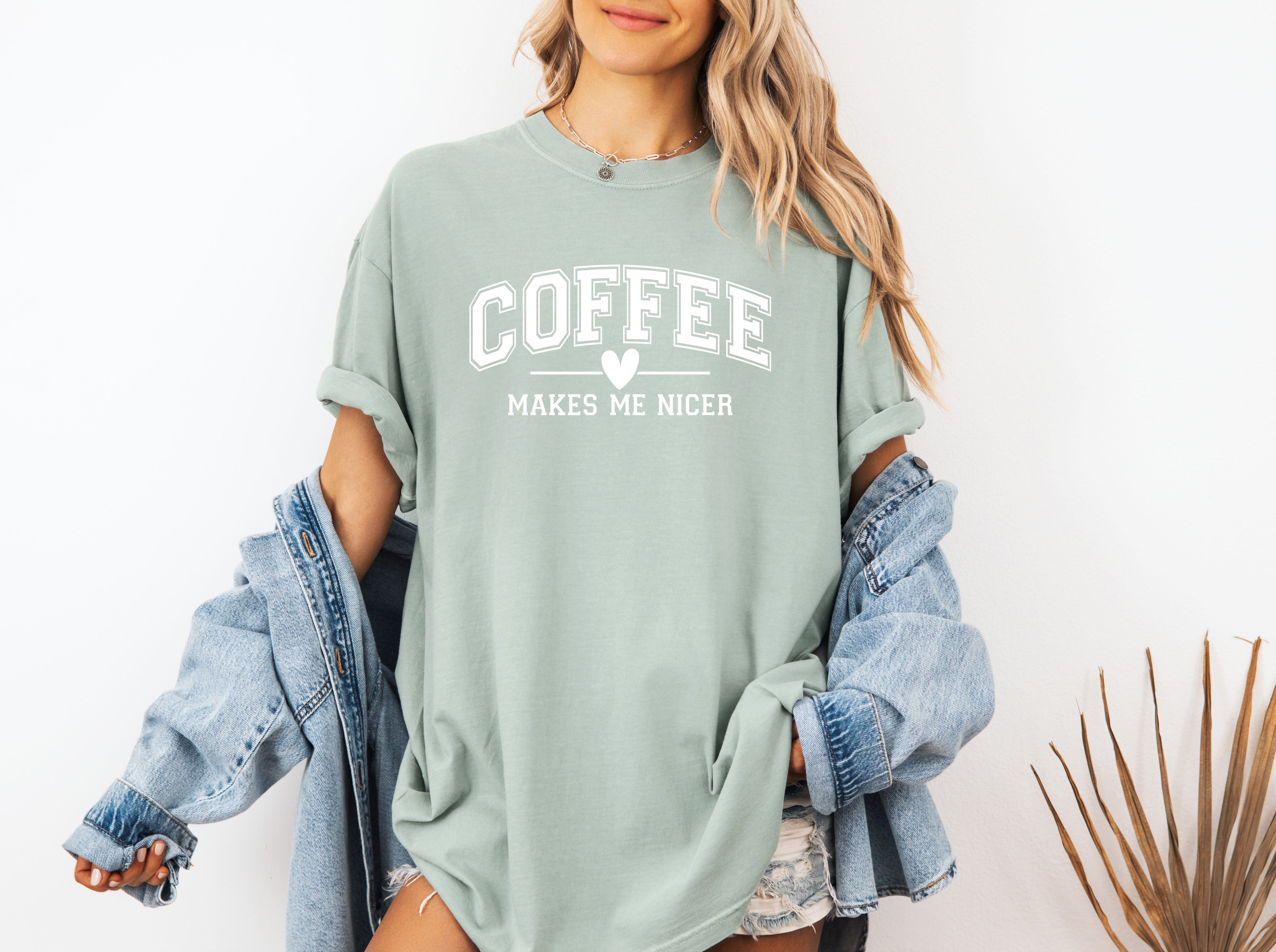 Coffee Makes me Nicer Comfort Colors T Shirt