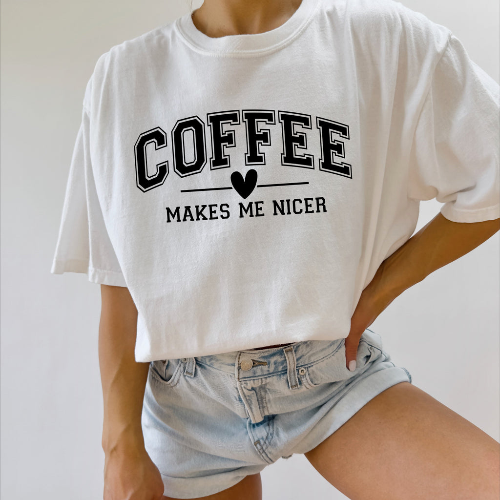 Coffee Makes me Nicer Comfort Colors T Shirt