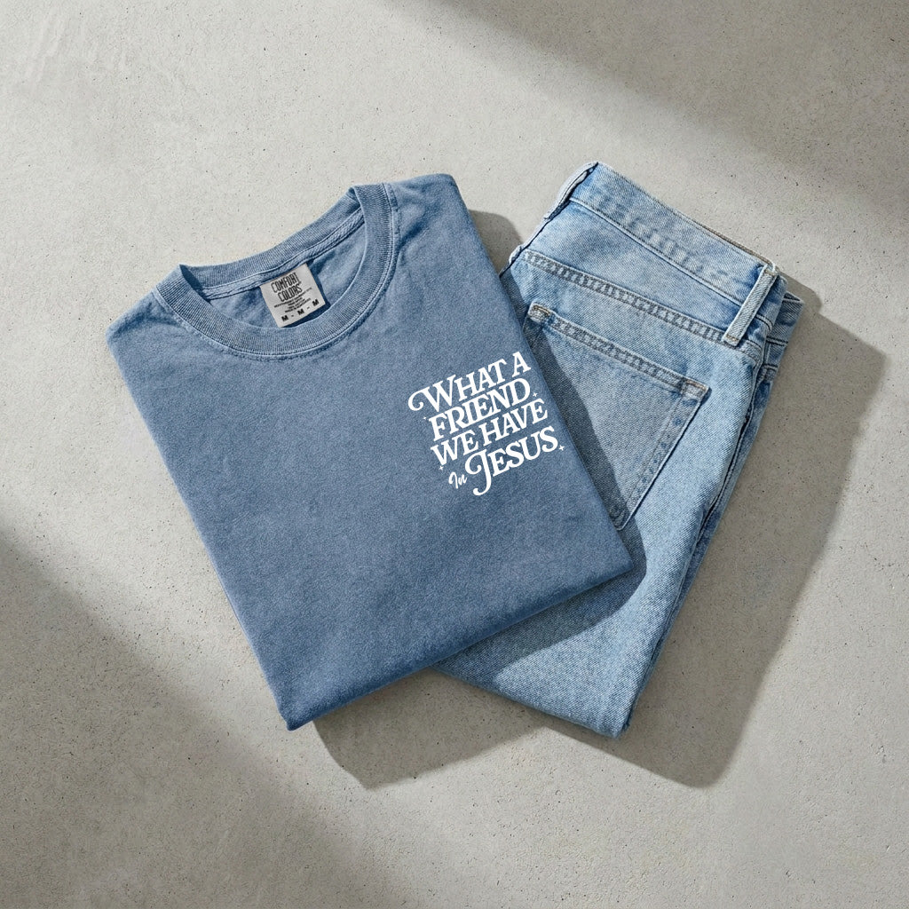 What a friend we have in Jesus Comfort Colors T Shirt Religious Jesus Bible
