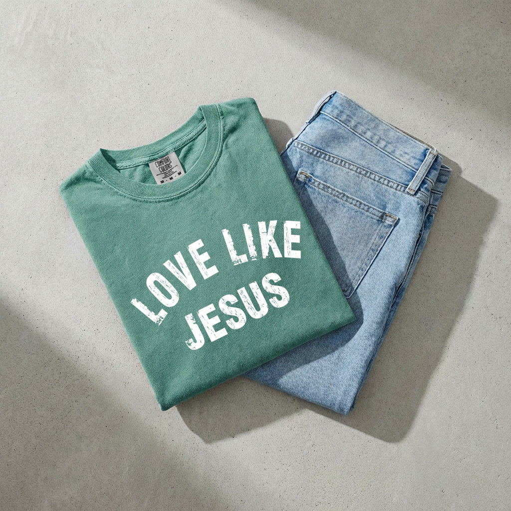 Love Like Jesus Christian Comfort Colors Garment Dyed T Shirt - Biblical Faith Easter Graphic Tee