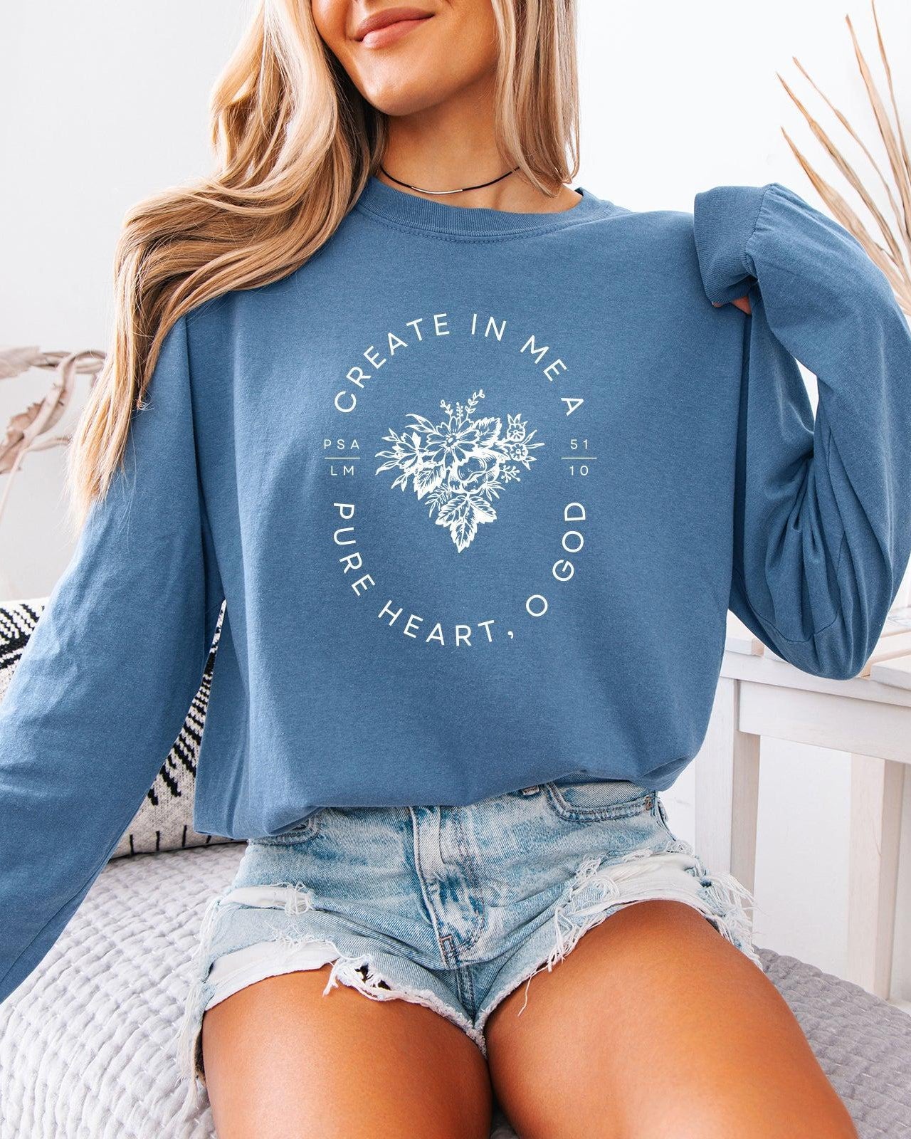 Create In Me A Pure Heart Christian Comfort Colors Long Sleeve Shirt