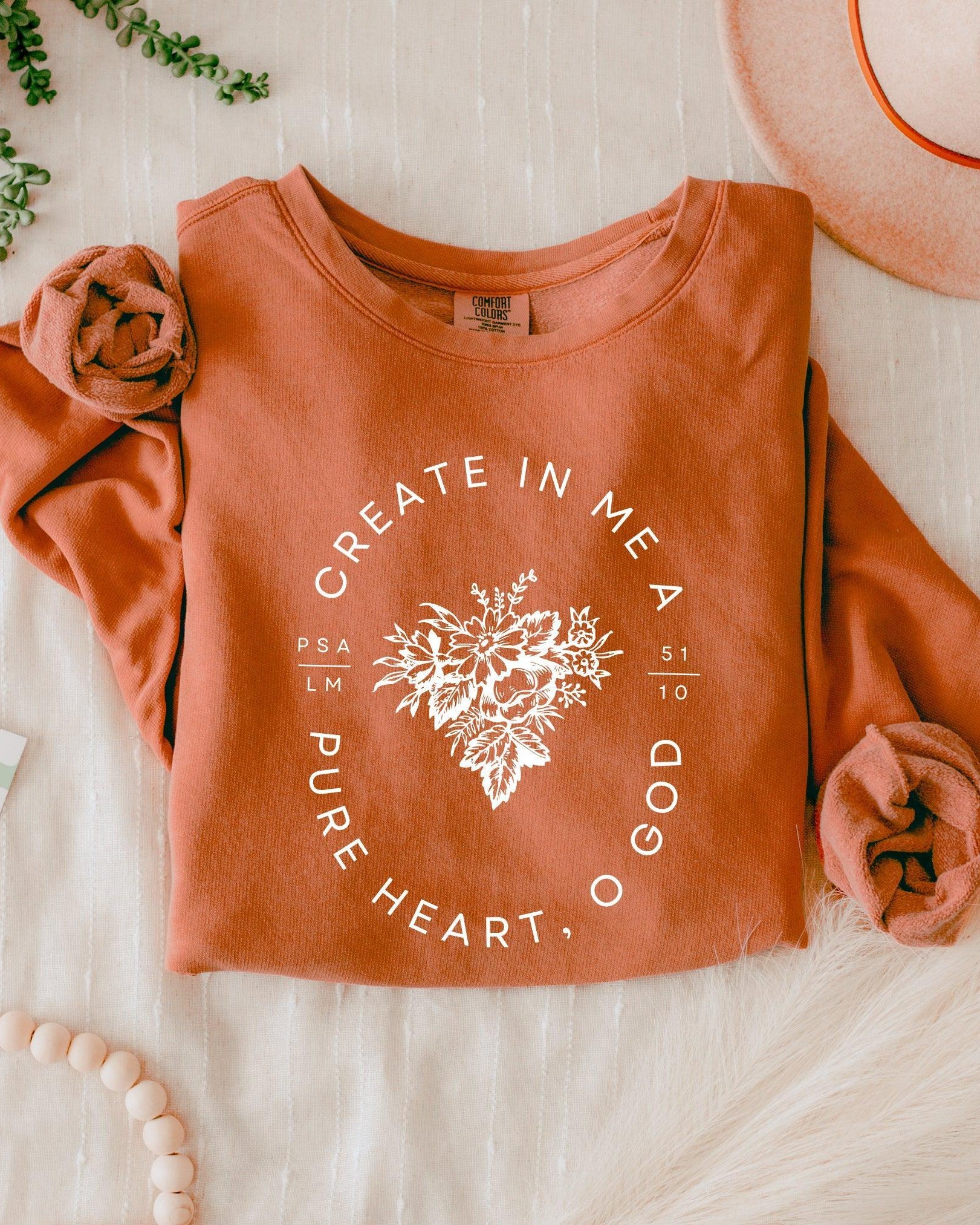 Create In Me A Pure Heart Inspirational Christian Garment Dyed Comfort Colors Sweatshirt