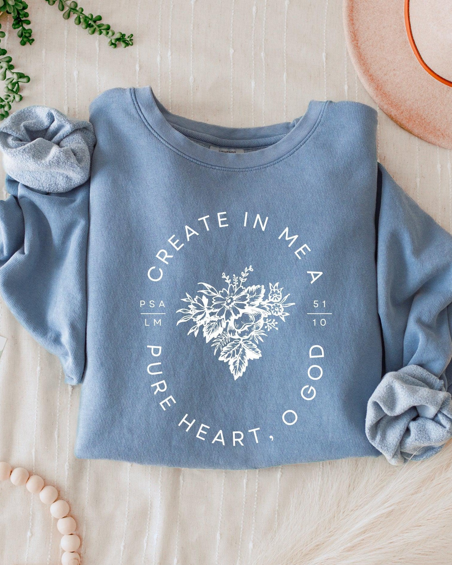 Create In Me A Pure Heart Inspirational Christian Garment Dyed Comfort Colors Sweatshirt