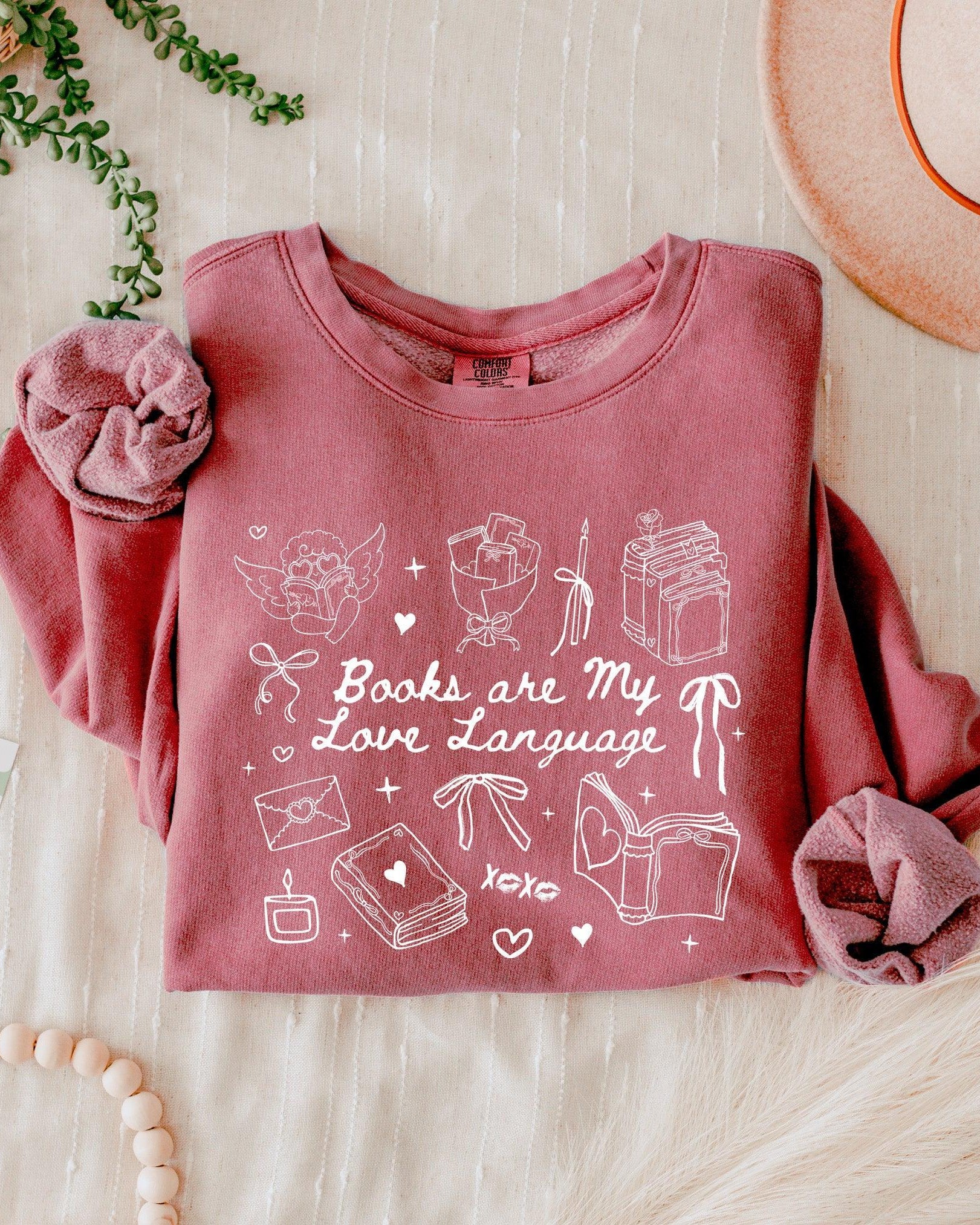 Book Lover Books are my love language Valentine's Day Garment Dyed Comfort Colors Sweatshirt