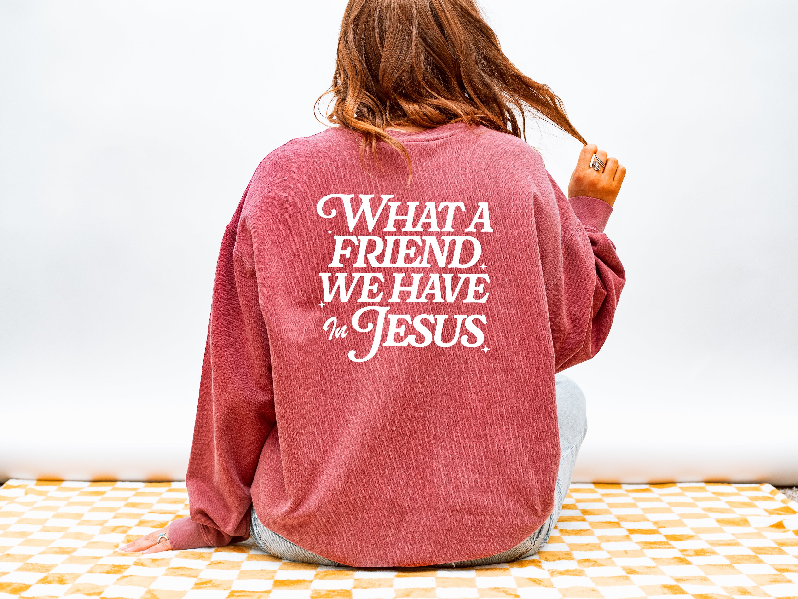 What a Friend we have in Jesus Inspirational Christian Garment Dyed Comfort Colors Sweatshirt