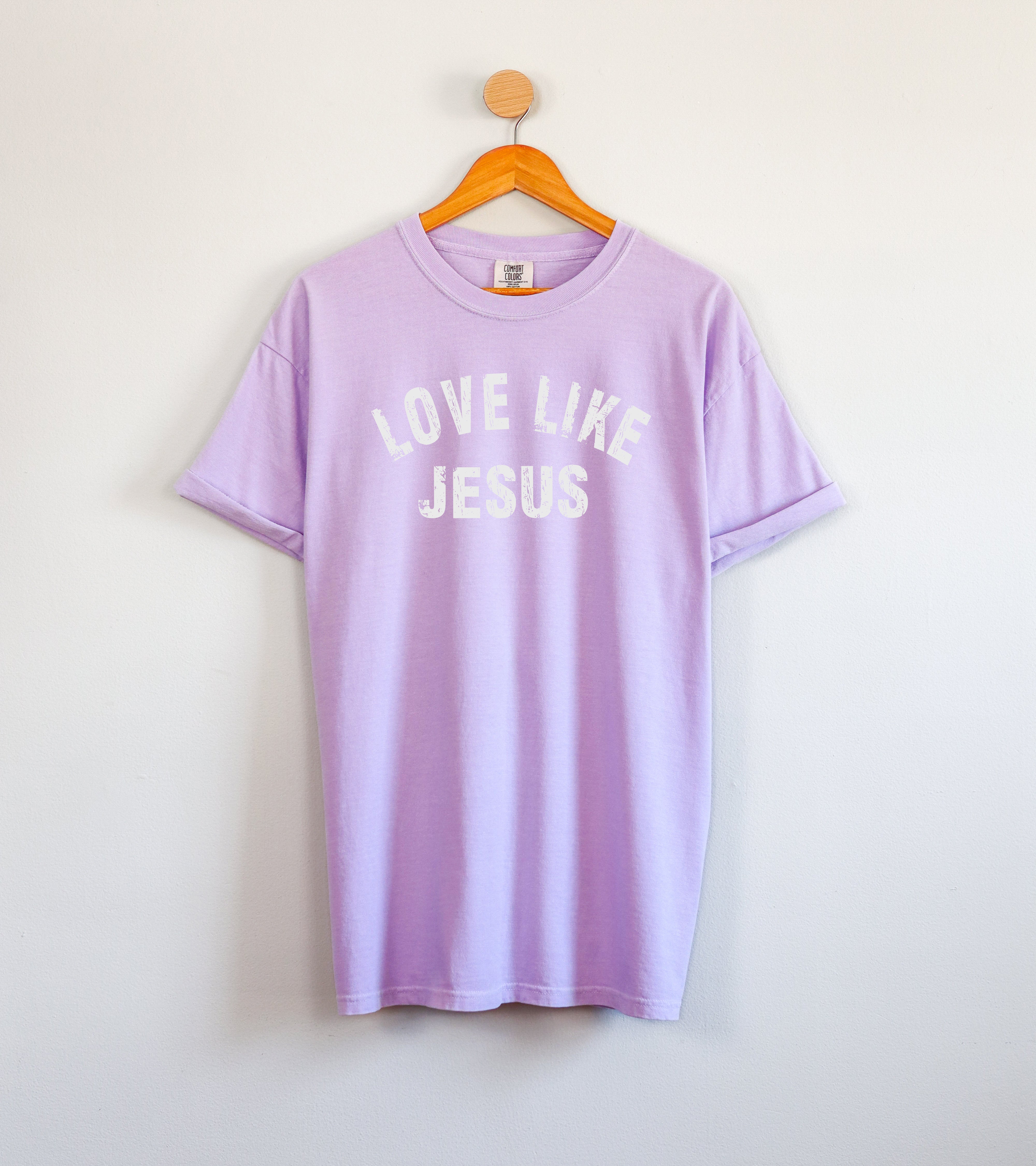 Love Like Jesus Christian Comfort Colors Garment Dyed T Shirt - Biblical Faith Easter Graphic Tee