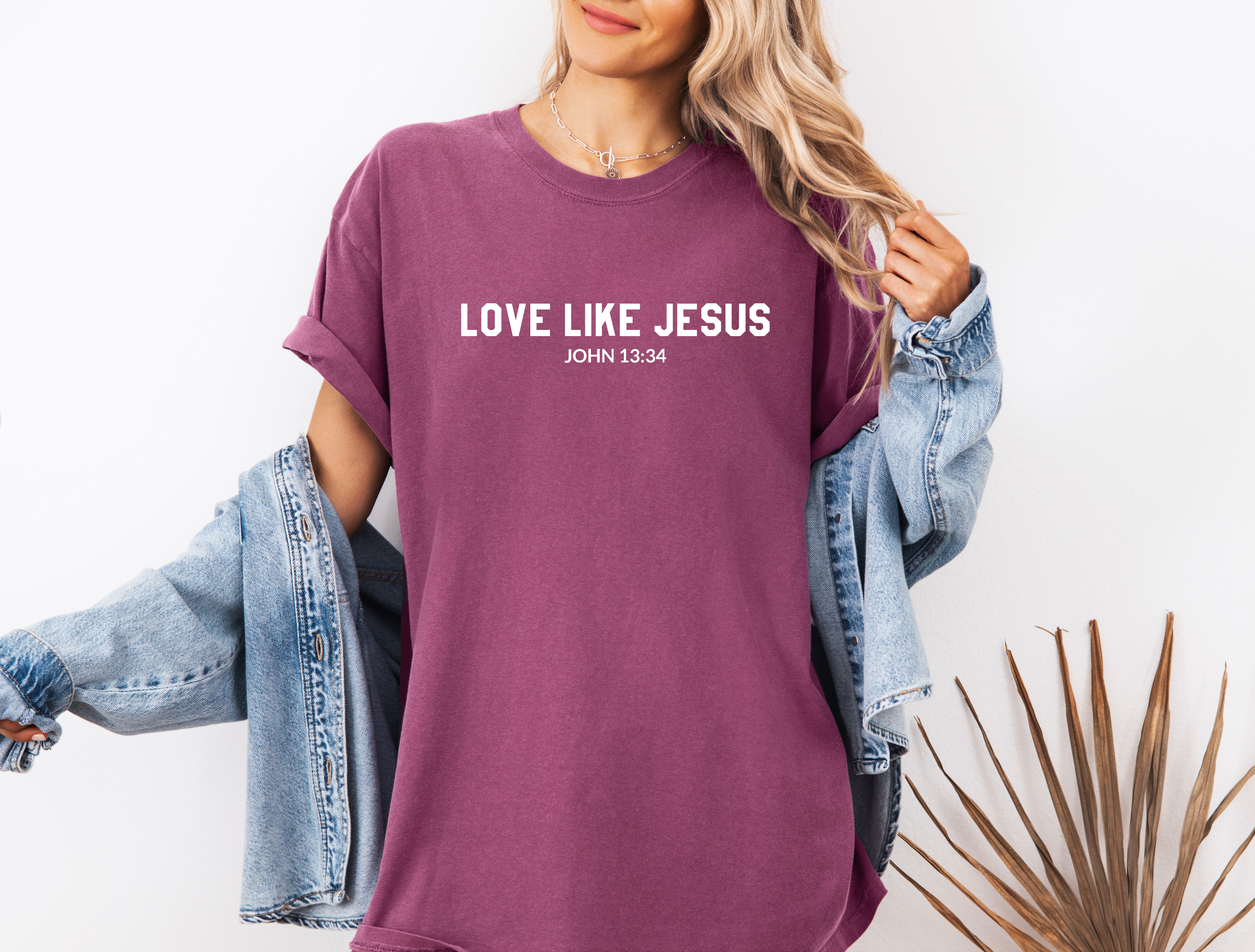 Love Like Jesus Garment Dyed Christian T Shirt