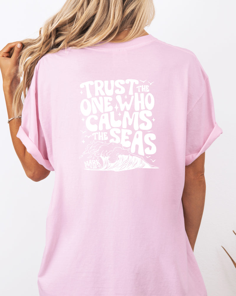 Trust the One Who Calms the Seas (Mark 4:35-41) Vacation Summer Lake Ocean Tees