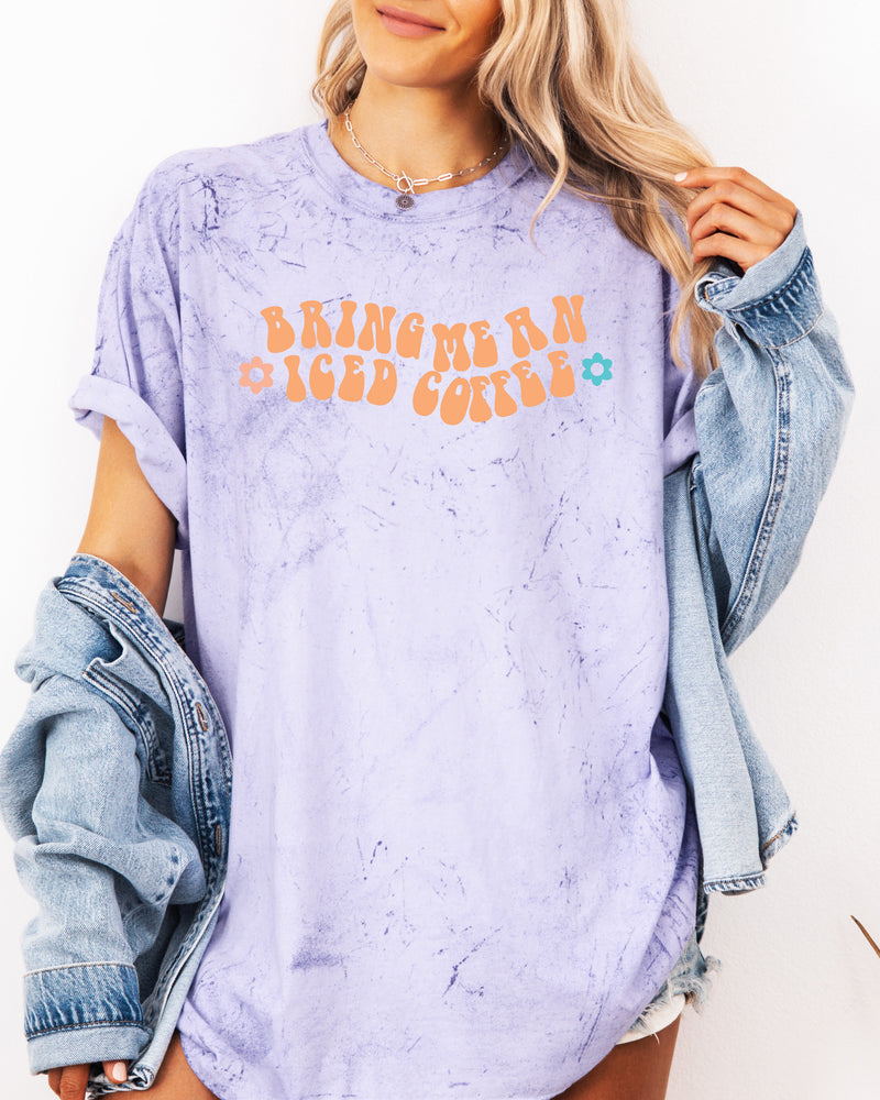 Bring me an Iced Coffee Latte Comfort Colors Garment Dyed T Shirt