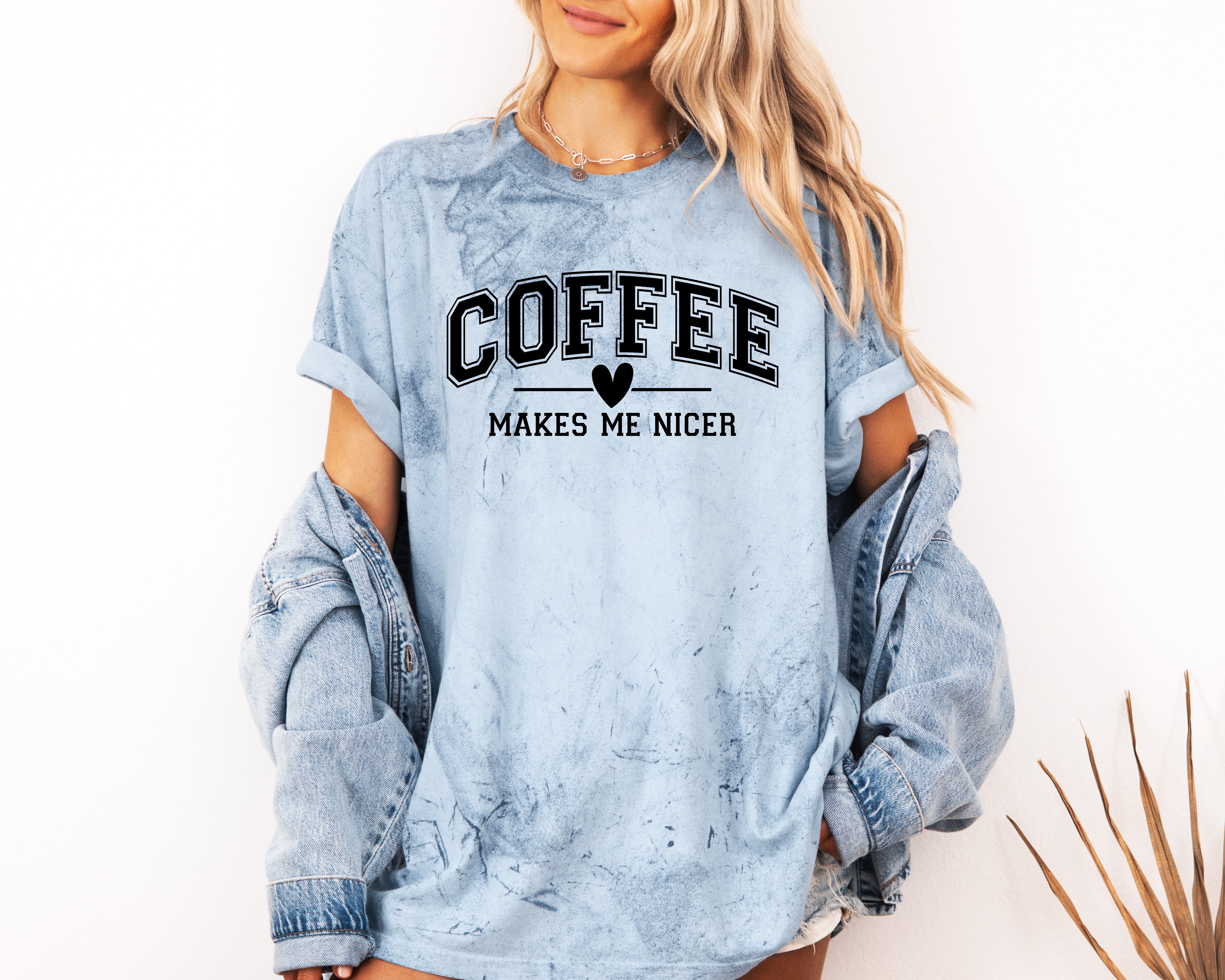 Coffee Makes me Nicer Garment Dyed Christian T Shirt