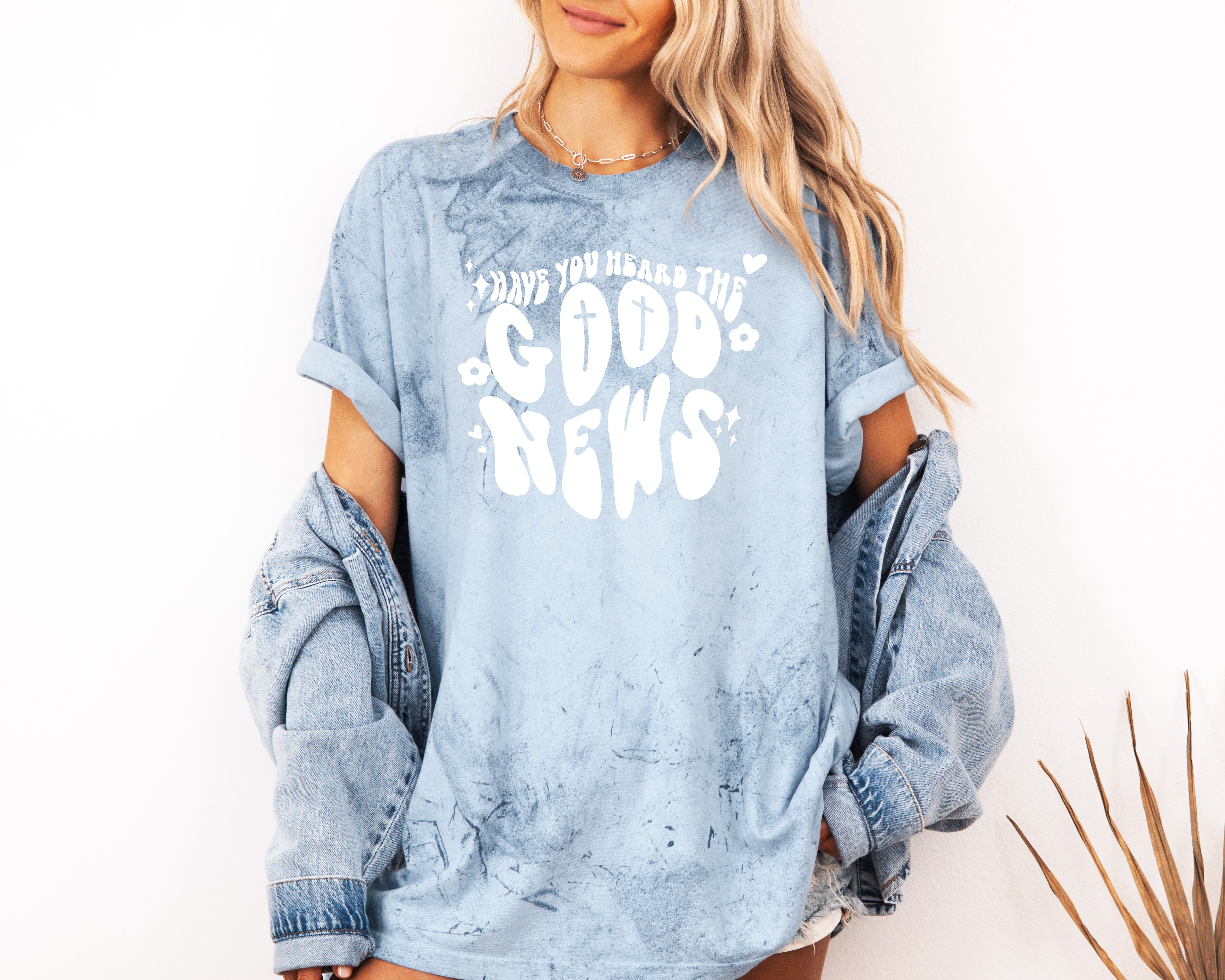 Have you Heard the Good news Garment Dyed Christian T Shirt